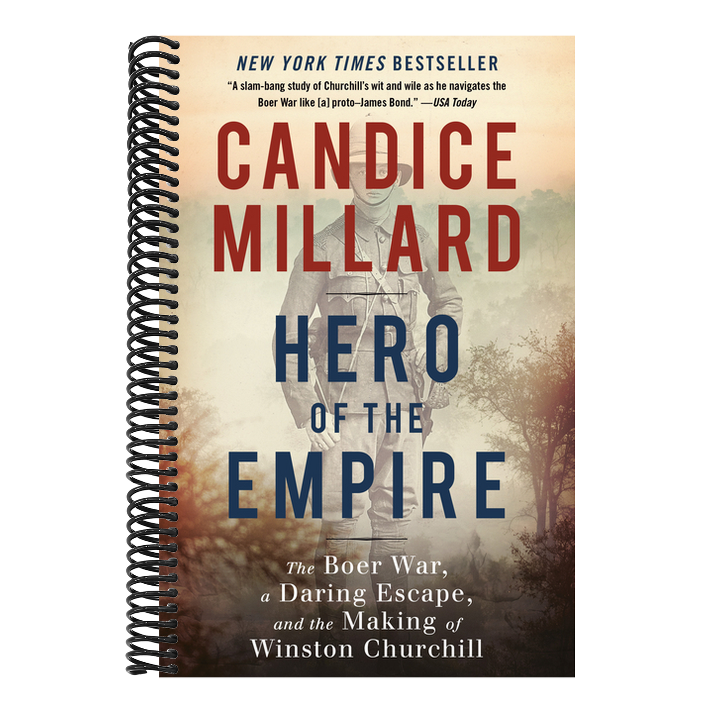 Hero of the Empire: The Boer War, a Daring Escape, and the Making of Winston Churchill