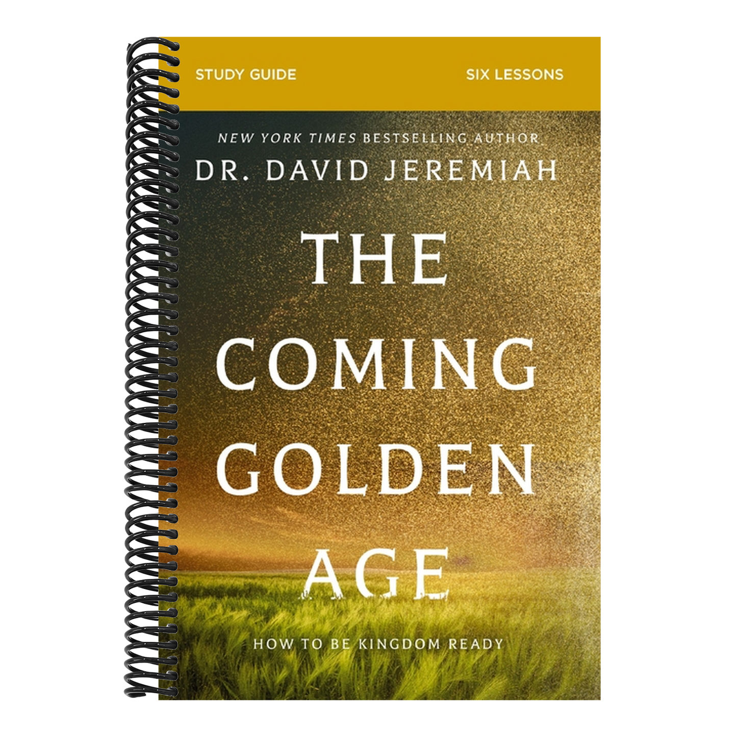 The Coming Golden Age Bible Study Guide: How to Be Kingdom Ready (Spiral Bound)