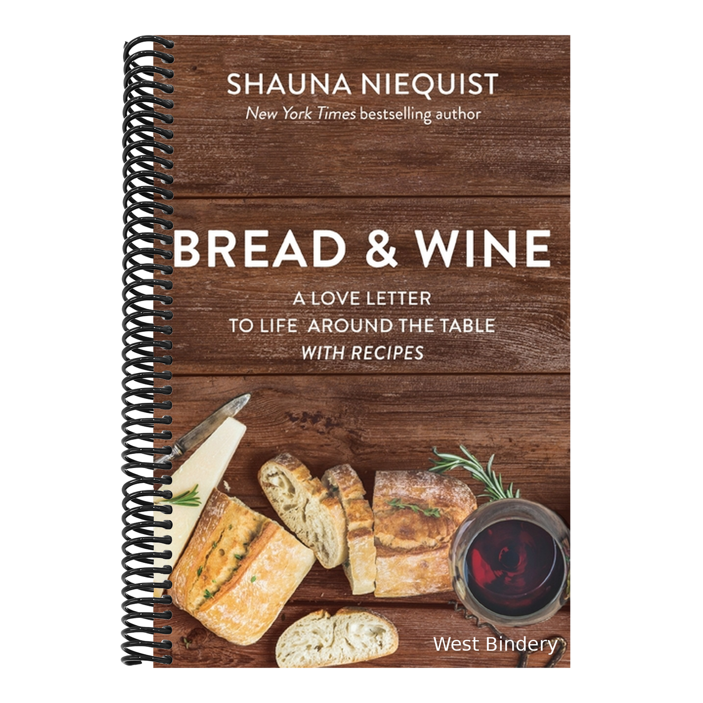 Bread and Wine: A Love Letter to Life Around the Table with Recipes