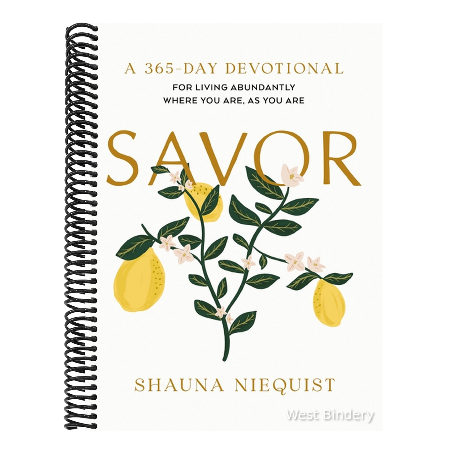 Savor: Living Abundantly Where You Are, as You Are (a 365-Day Devotional, Plus 21 Delicious Recipes)