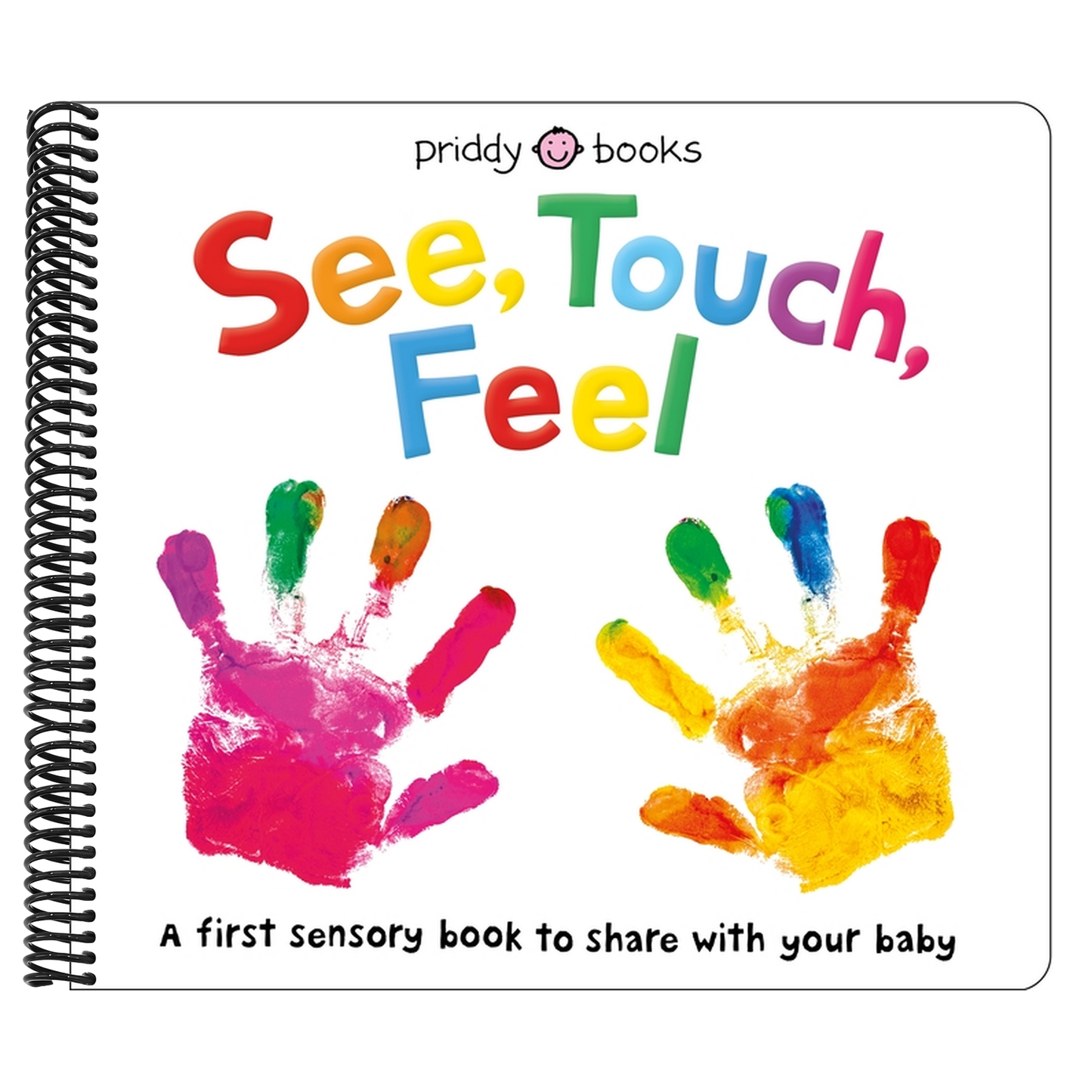 See, Touch, Feel: A First Sensory Book