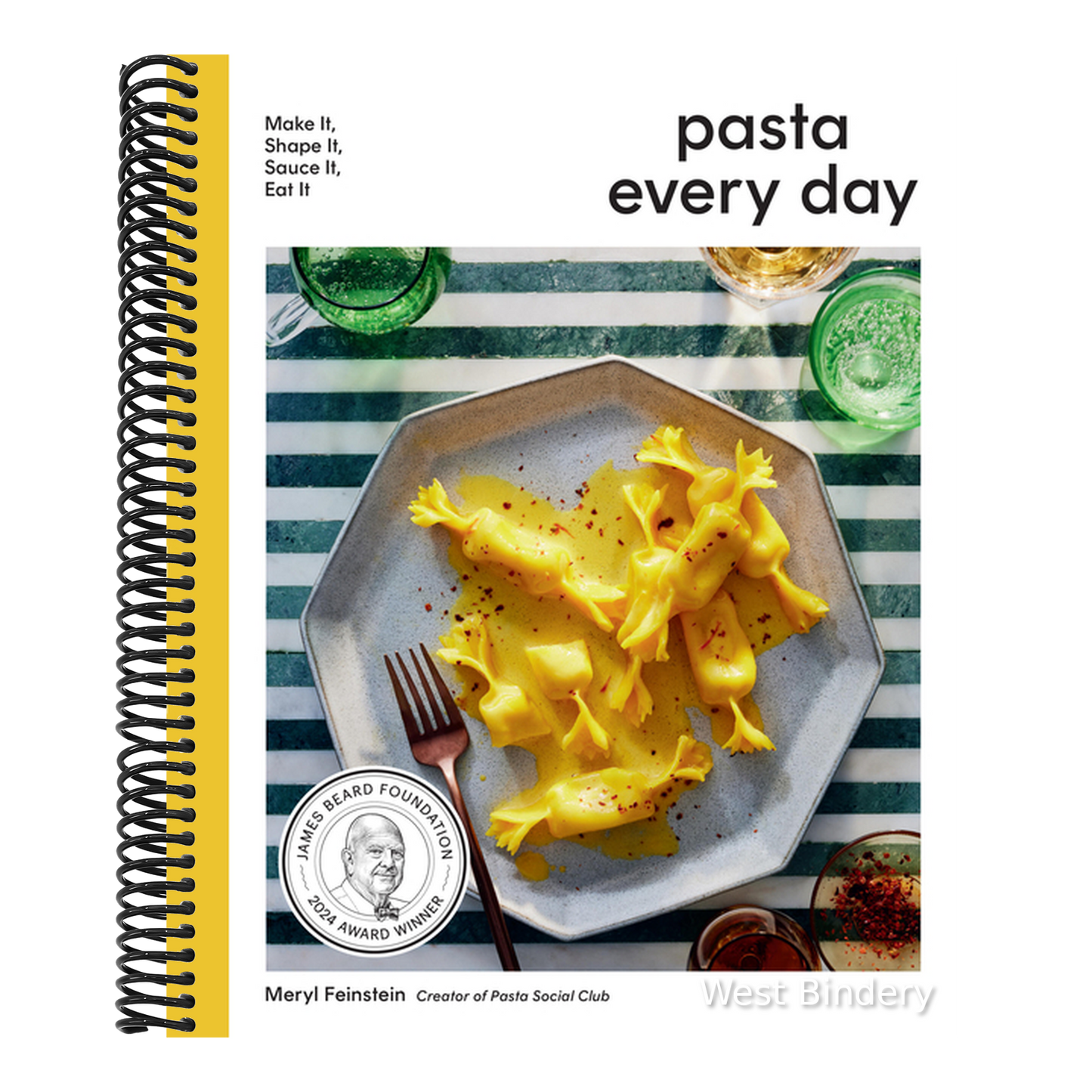 Pasta Every Day: Make It, Shape It, Sauce It, Eat It