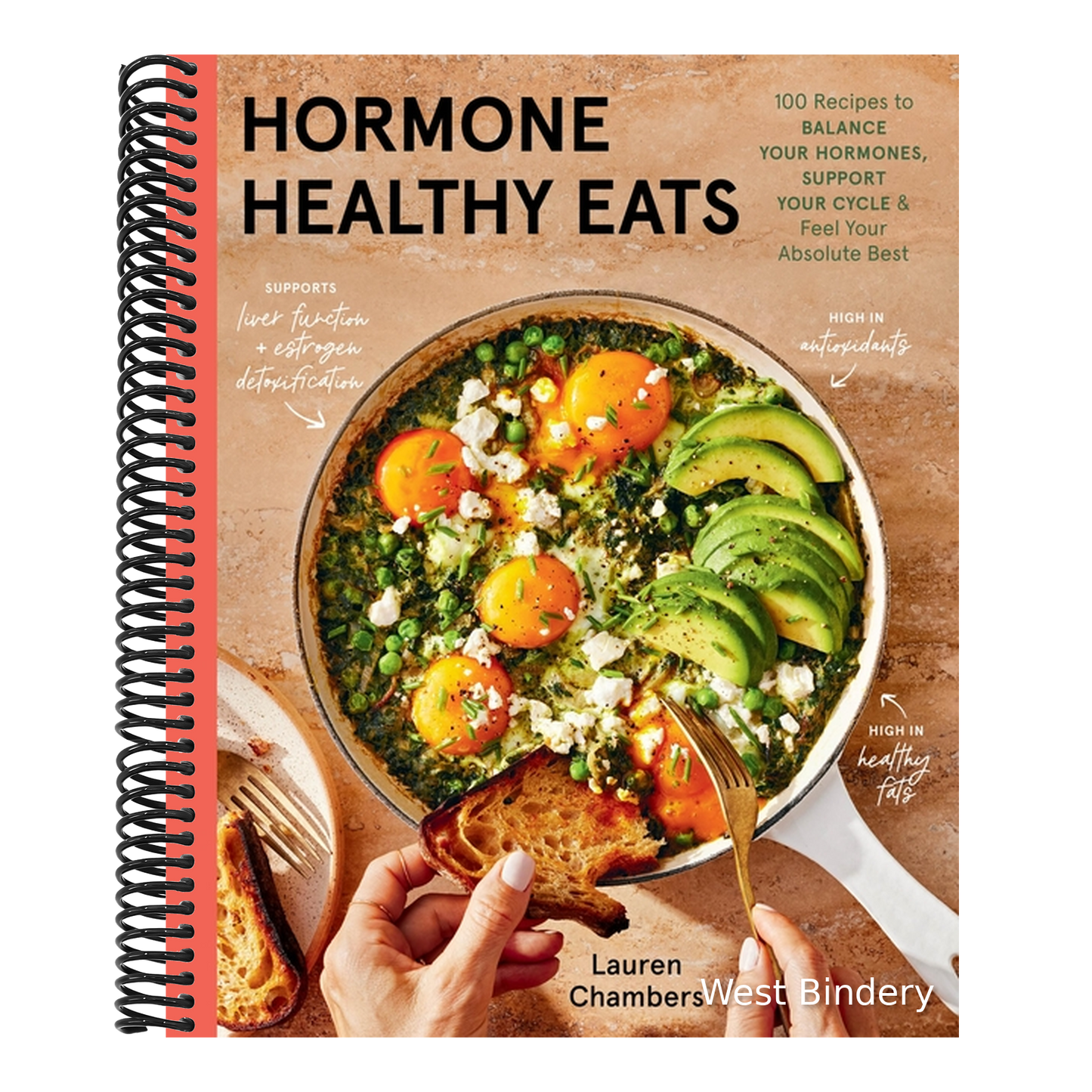 Hormone Healthy Eats: 100 Recipes to Balance Your Hormones, Support Your Cycle, and Feel Your Absolute Best