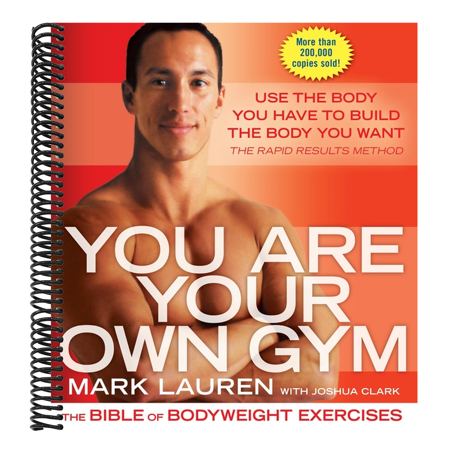 You Are Your Own Gym: The Bible of Bodyweight Exercises (Spiral Bound)
