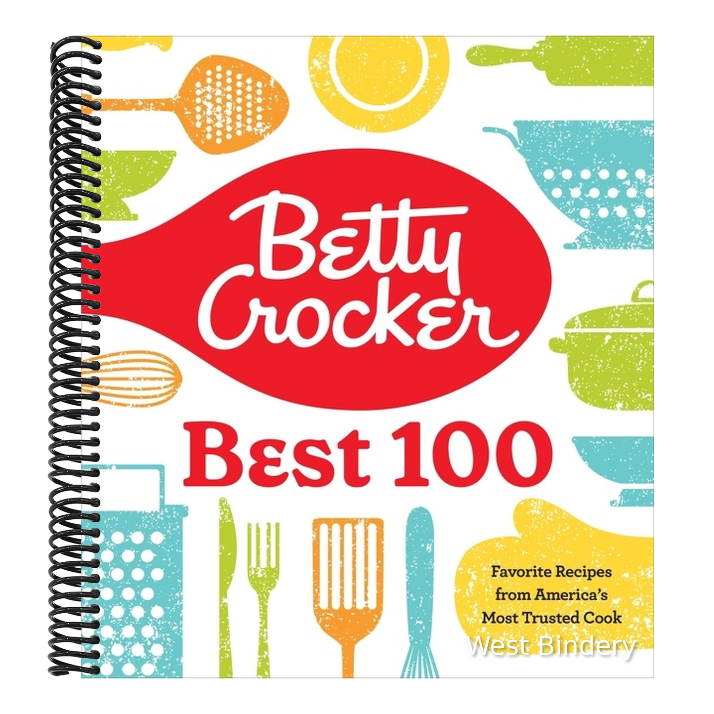 Betty Crocker Best 100: Favorite Recipes from America's Most Trusted Cook