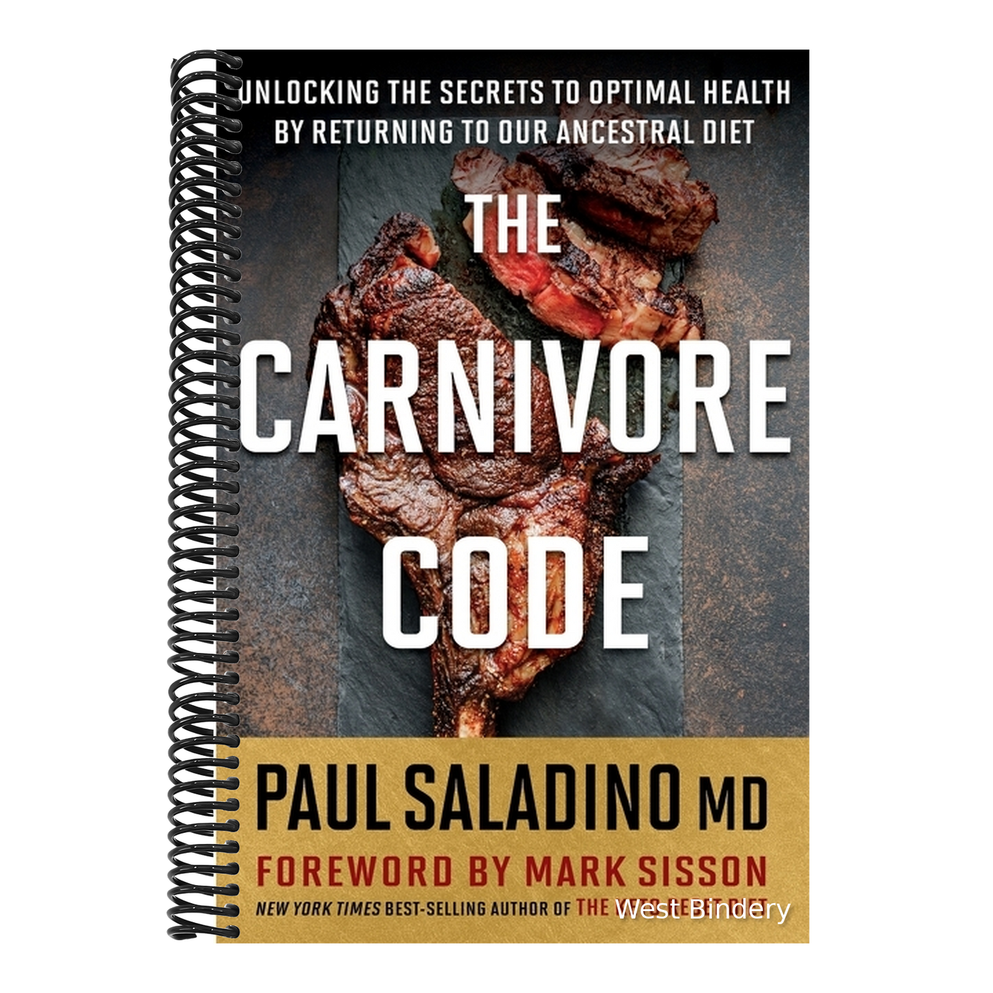 The Carnivore Code: Unlocking the Secrets to Optimal Health by Returning to Our Ancestral Diet
