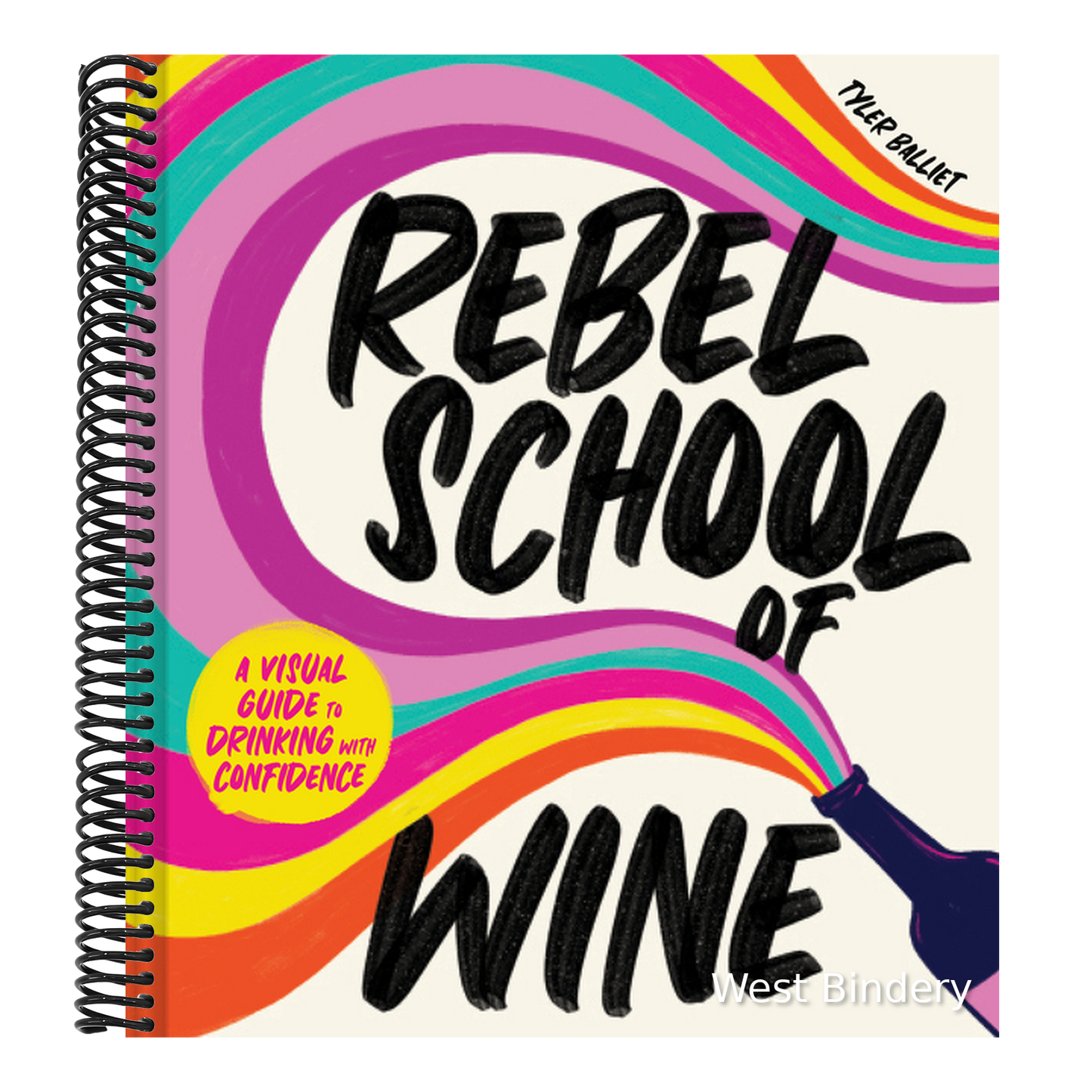 Rebel School of Wine: A Visual Guide to Drinking with Confidence