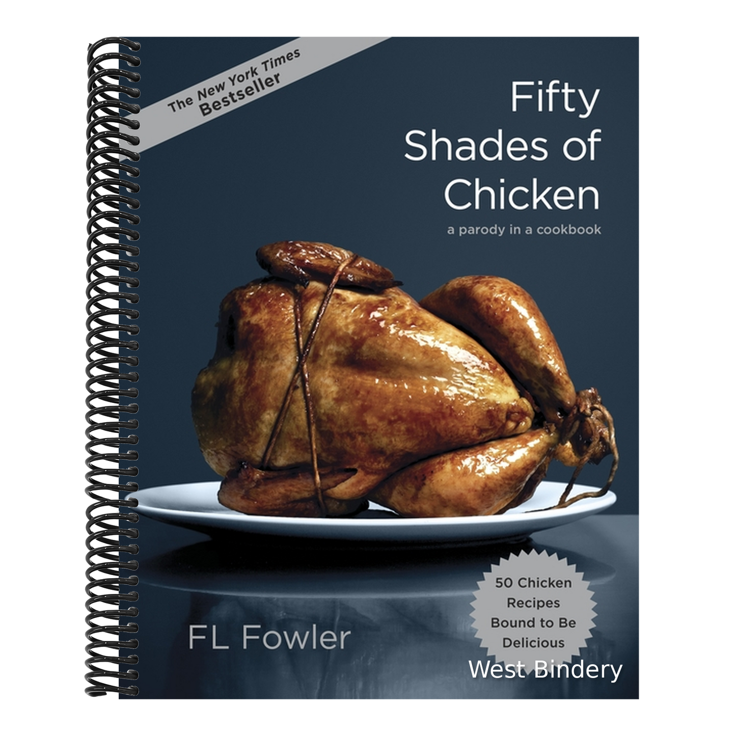 Fifty Shades of Chicken: A Parody in a Cookbook