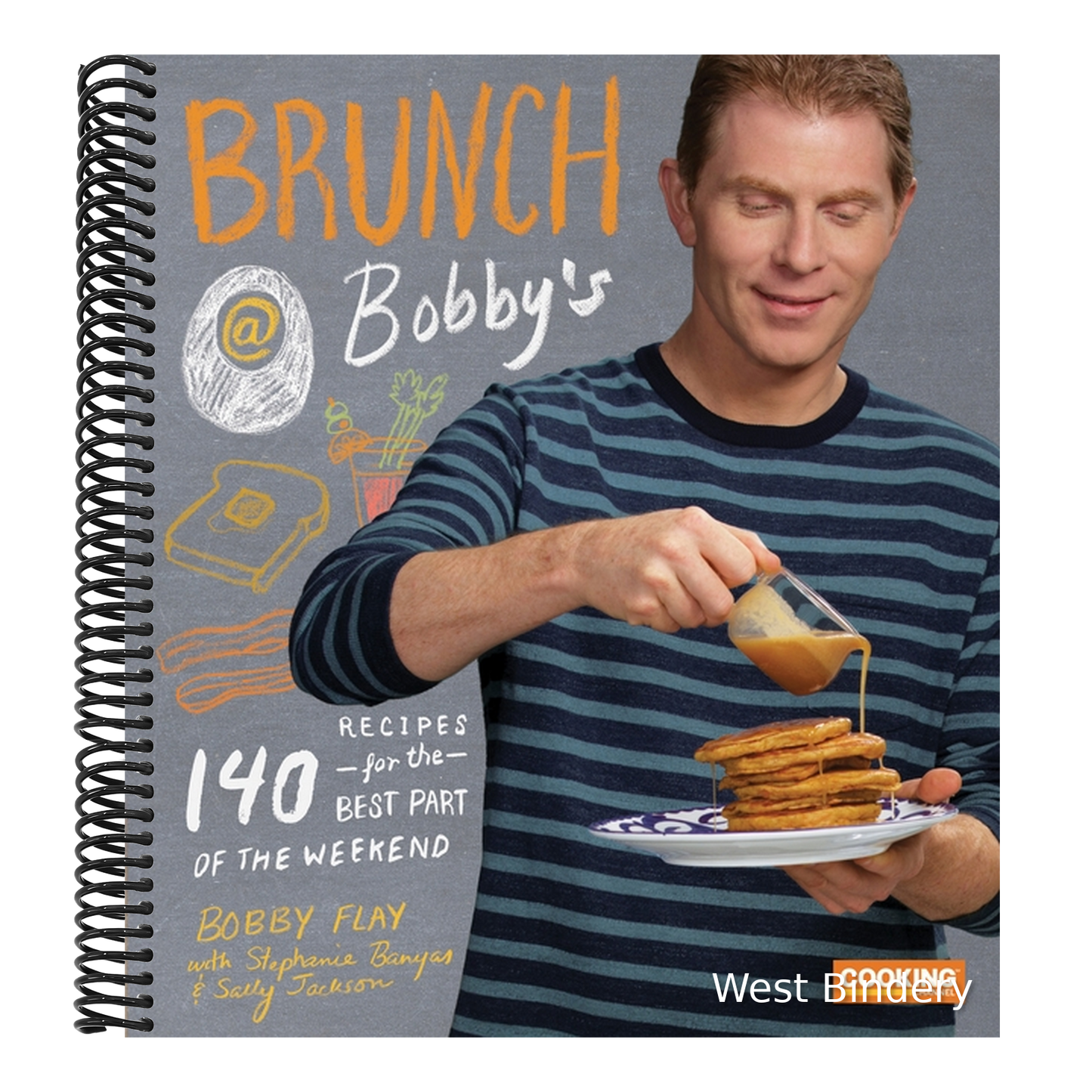 Brunch at Bobby's: 140 Recipes for the Best Part of the Weekend: A Cookbook
