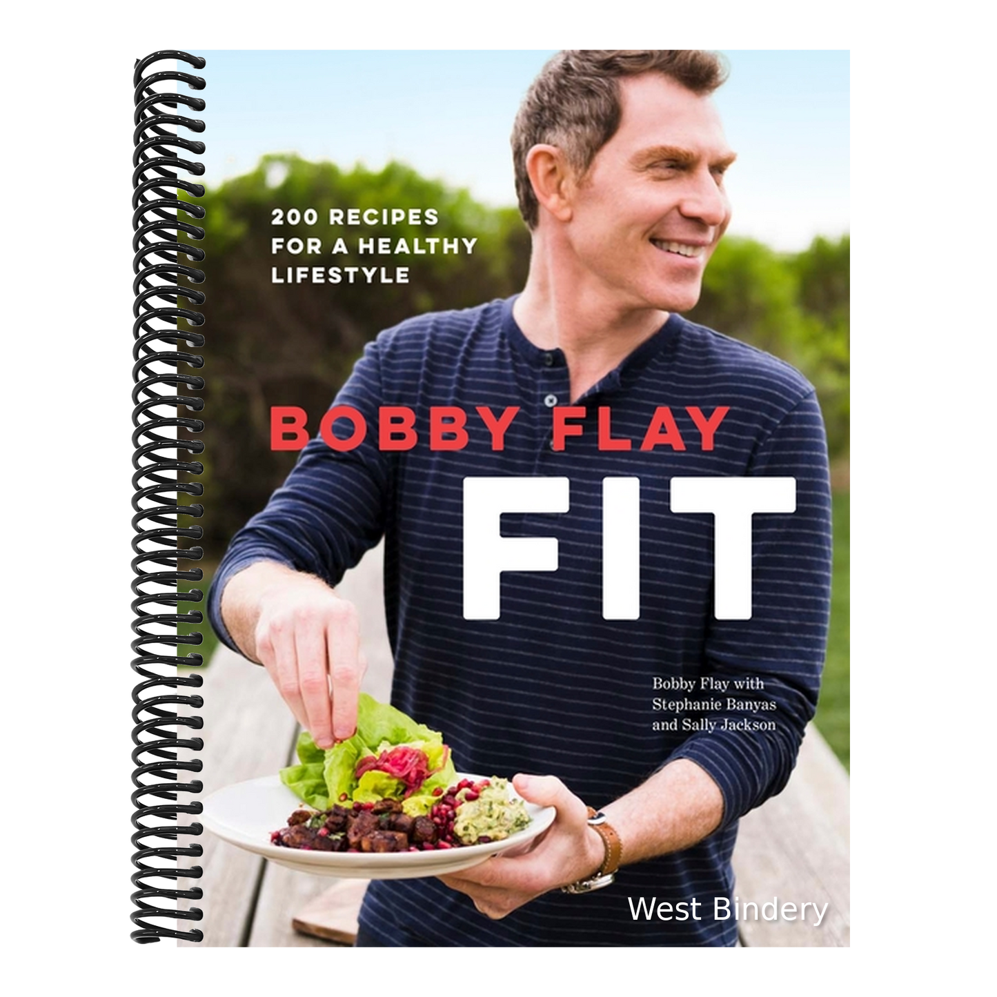 Bobby Flay Fit: 200 Recipes for a Healthy Lifestyle: A Cookbook