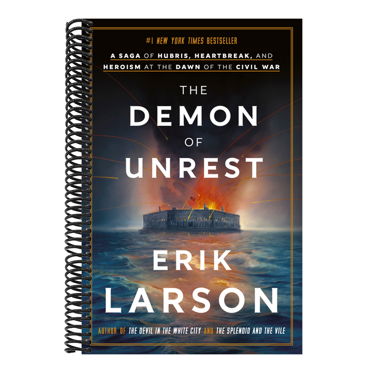 The Demon of Unrest: A Saga of Hubris, Heartbreak, and Heroism at the Dawn of the Civil War