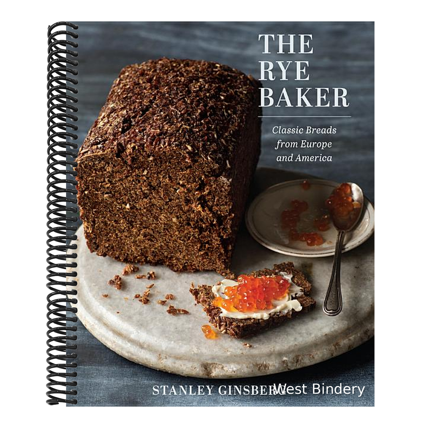 The Rye Baker: Classic Breads from Europe and America