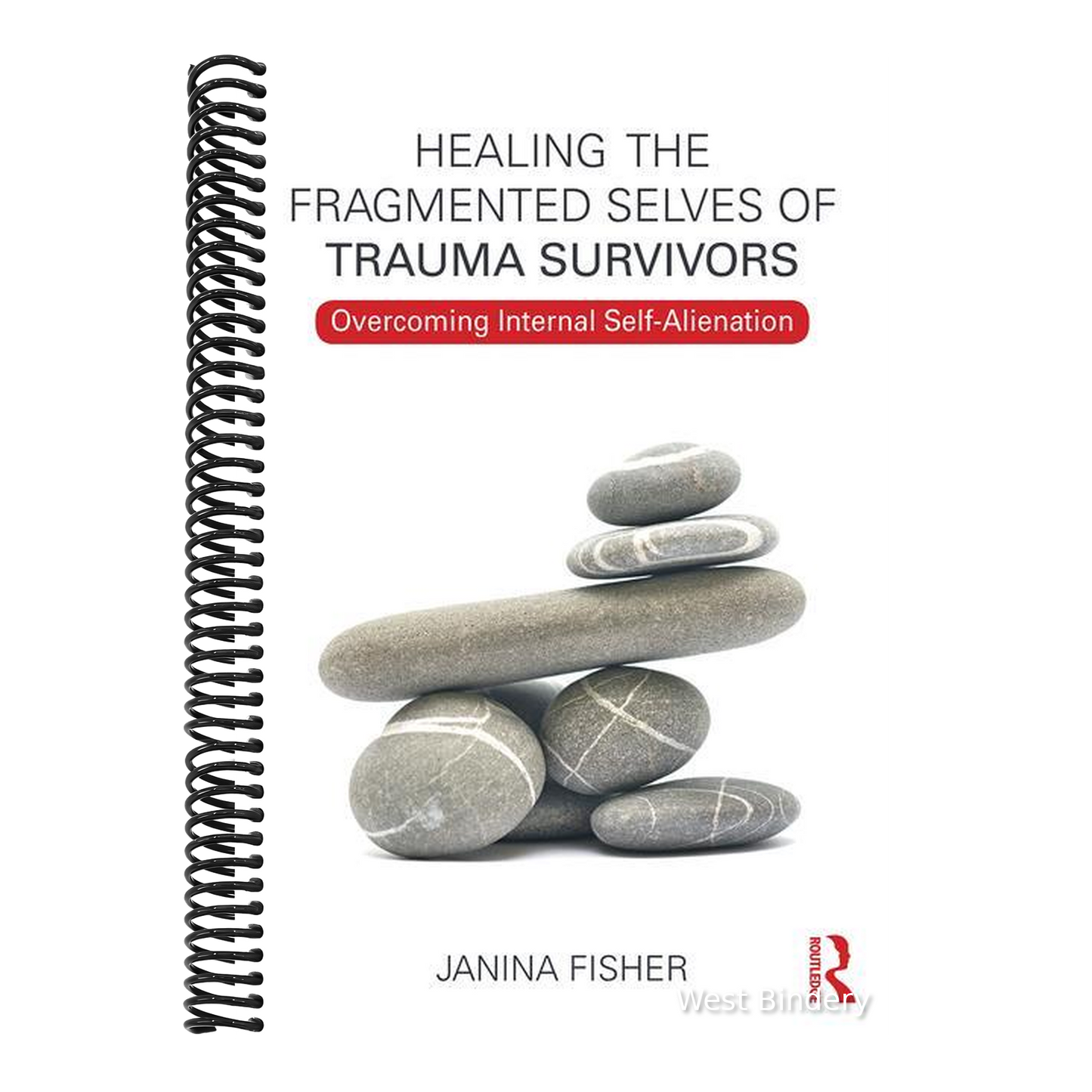 Healing the Fragmented Selves of Trauma Survivors: Overcoming Internal Self-Alienation