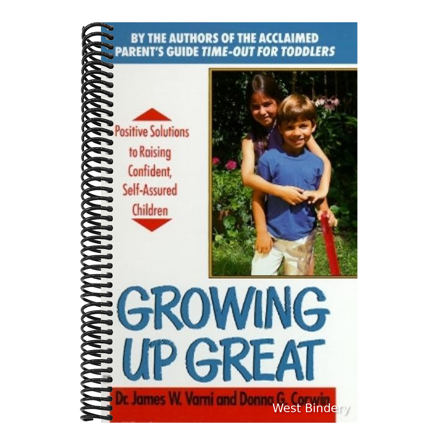 Growing Up Great: Positive Solutions to Raising Co