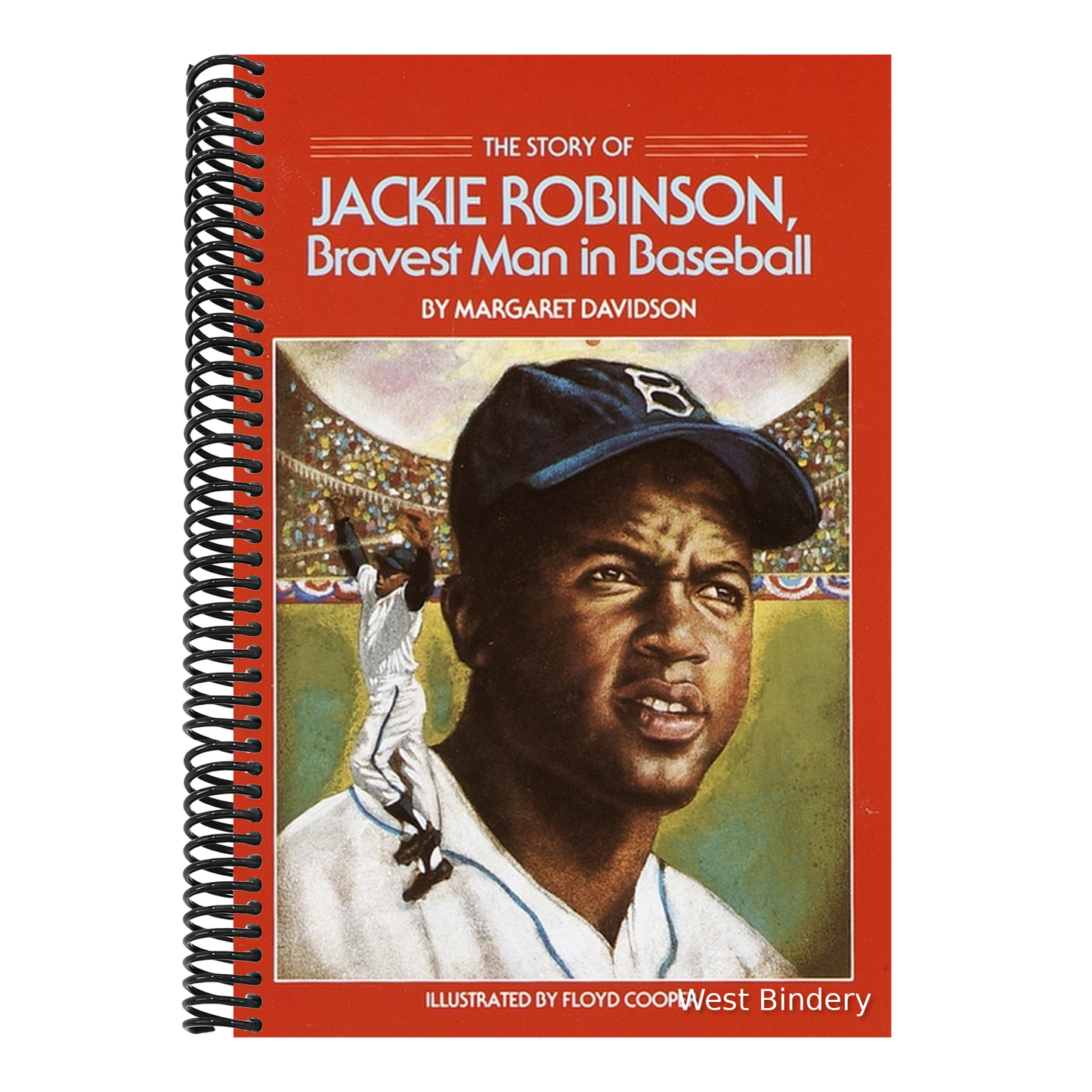 The Story of Jackie Robinson: Bravest Man in Baseball