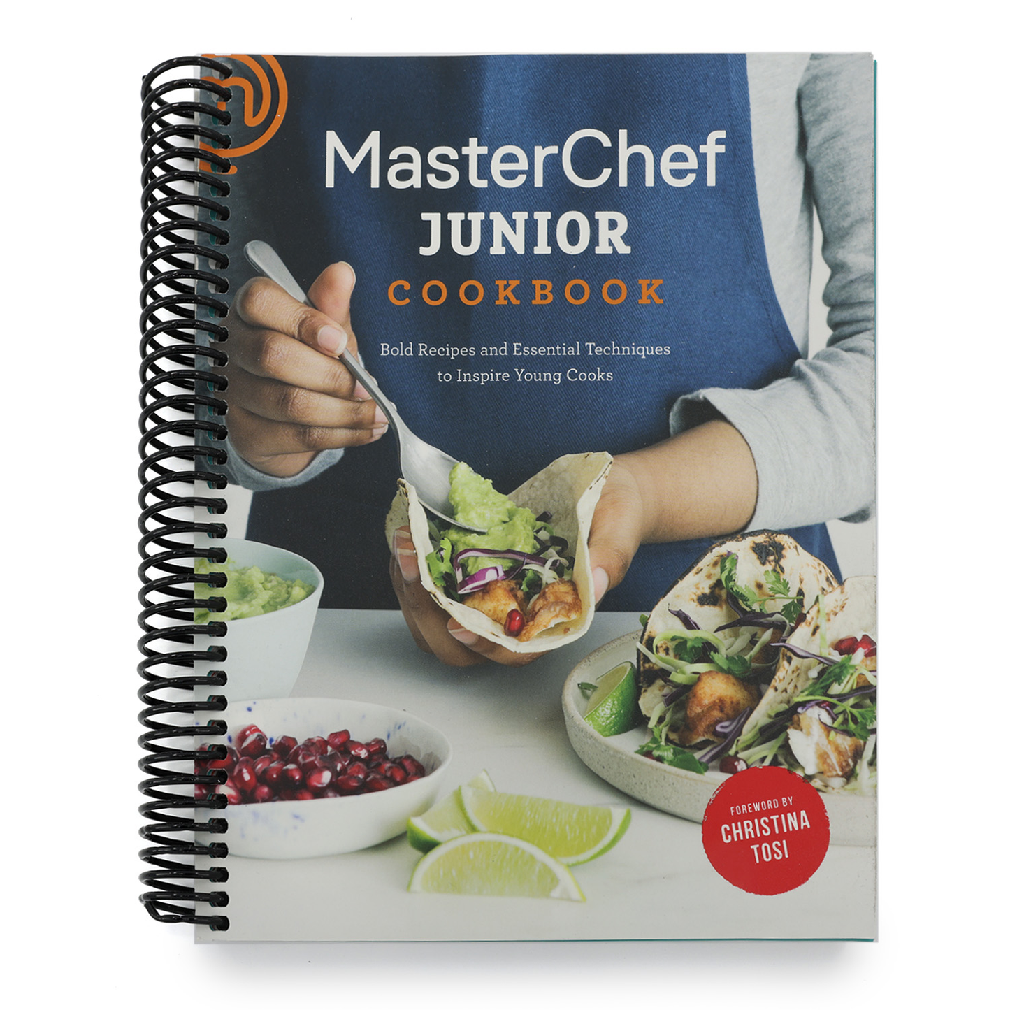 Masterchef Junior Cookbook: Bold Recipes and Essential Techniques to Inspire Young Cooks (Spiral Bound)