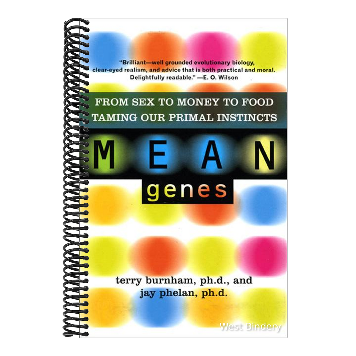 Mean Genes: From Sex to Money to Food: Taming Our Primal Instincts