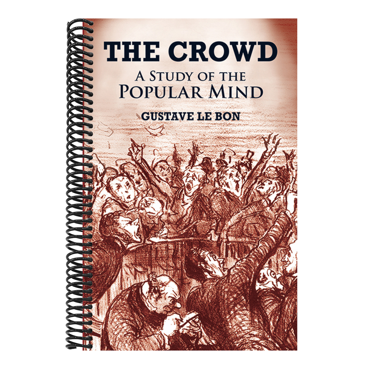 The Crowd: A Study of the Popular Mind