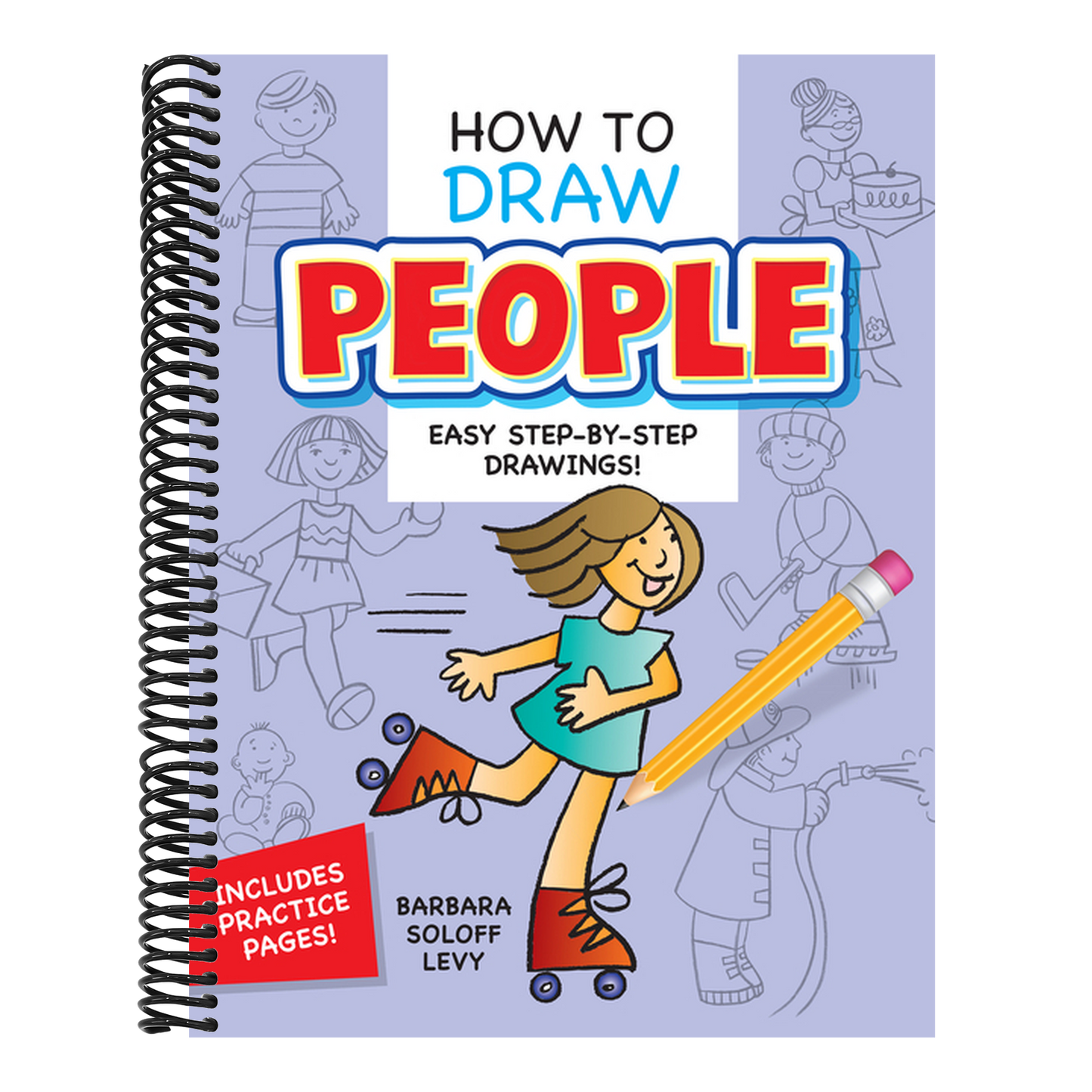 How to Draw People: Easy Step-By-Step Drawings! (Spiral Bound)
