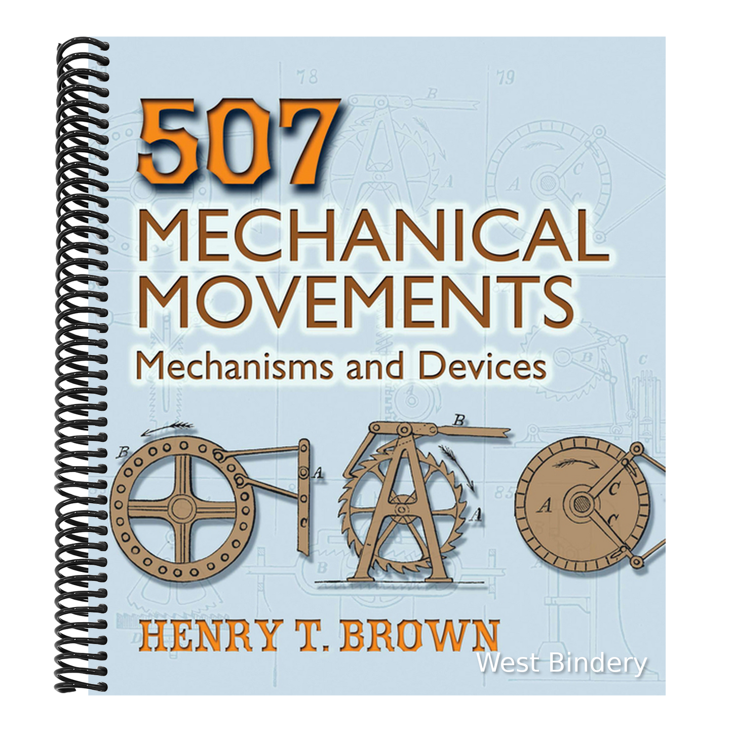 507 Mechanical Movements: Mechanisms and Devices