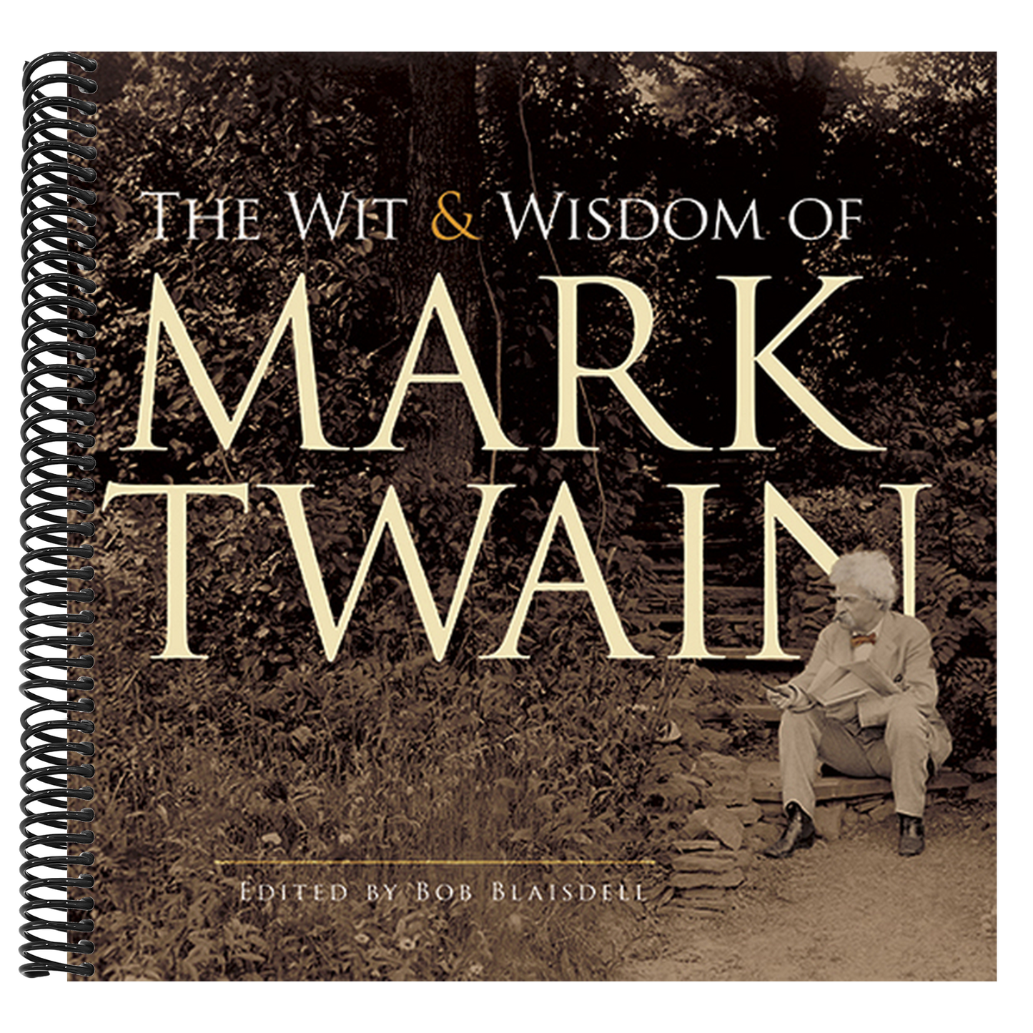 The Wit and Wisdom of Mark Twain