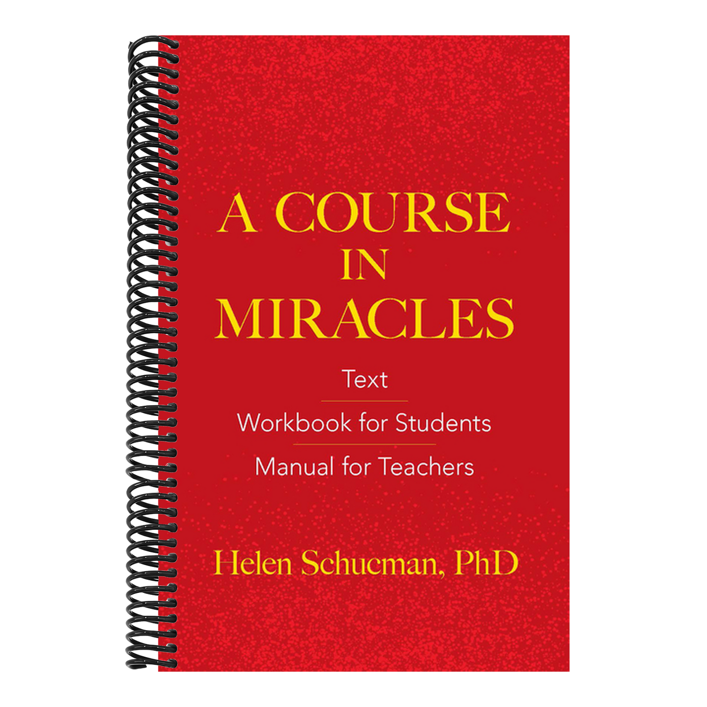 A Course in Miracles: Text, Workbook for Students, Manual for Teachers