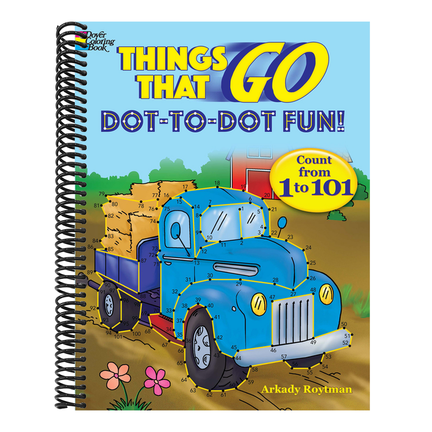 Things That Go Dot-To-Dot Fun!: Count from 1 to 101
