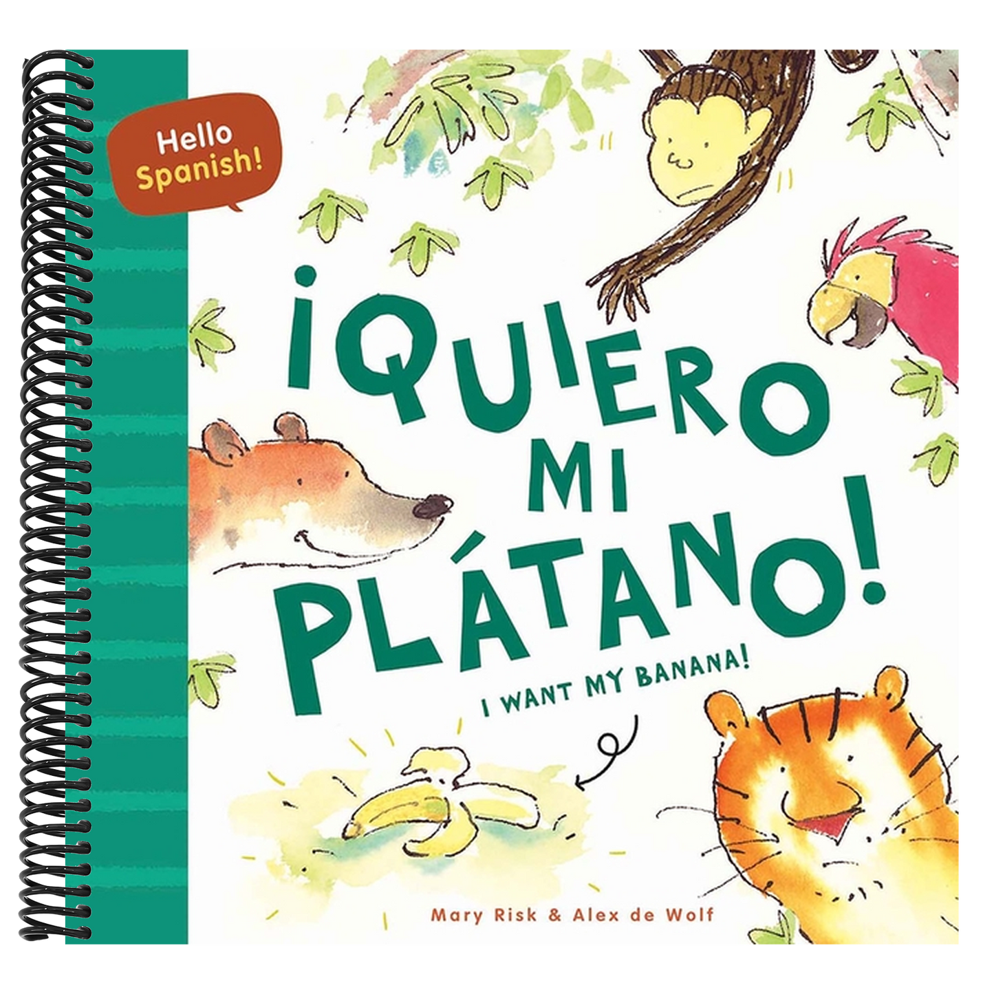 Hello Spanish! I Want My Banana! / ¡Quiero Mi Plátano!