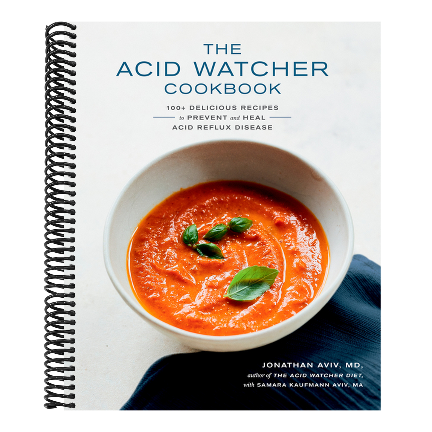 The Acid Watcher Cookbook: 100+ Delicious Recipes to Prevent and Heal Acid Reflux Disease (Spiral Bound)