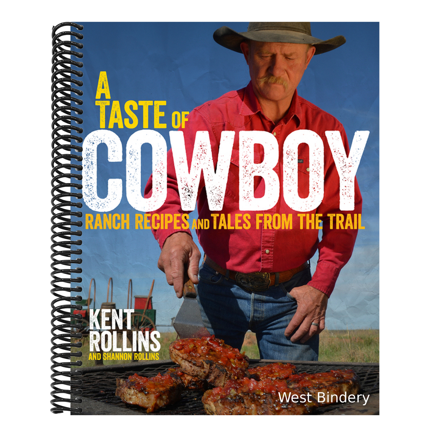 A Taste of Cowboy: Ranch Recipes and Tales from the Trail