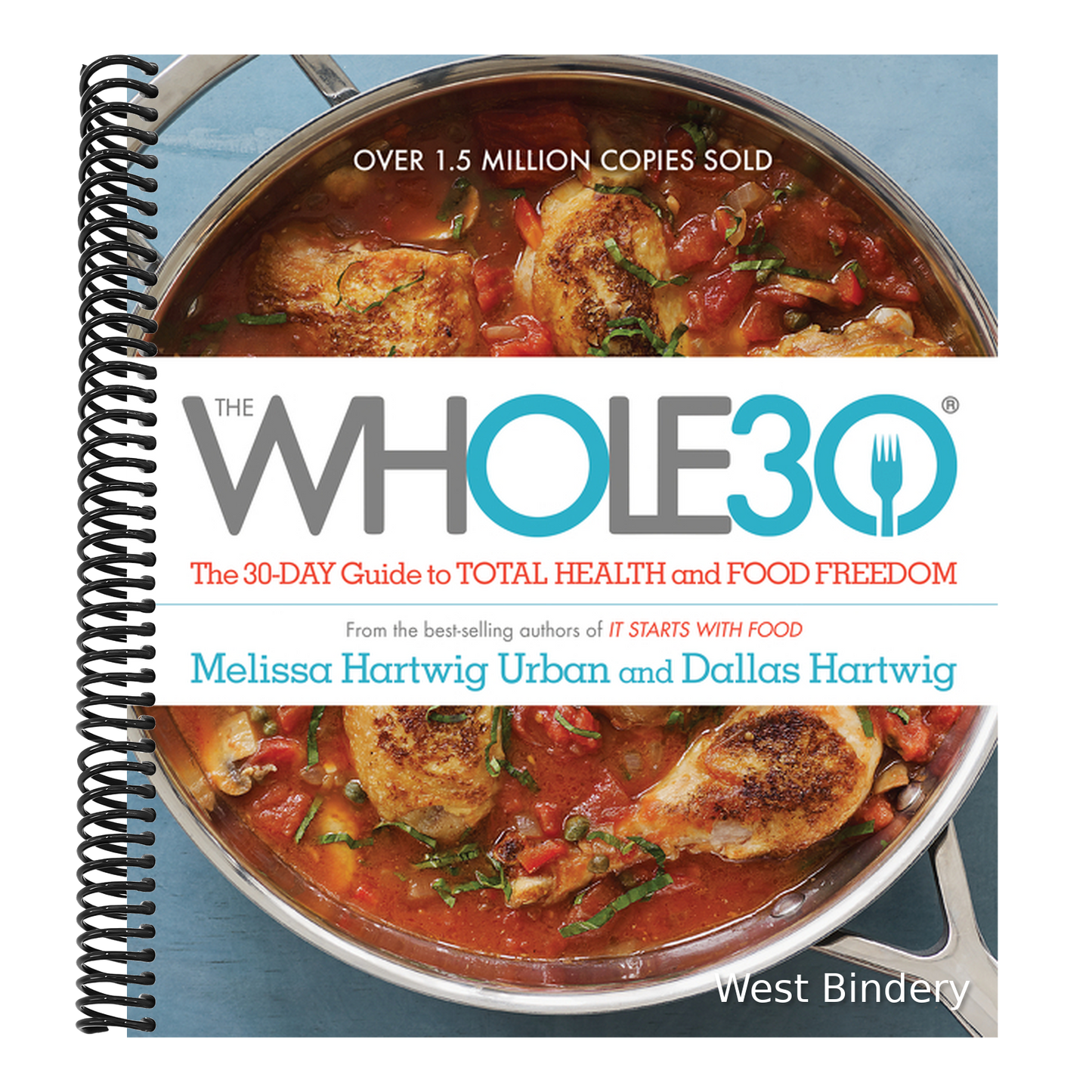 The Whole30: The 30-Day Guide to Total Health and Food Freedom