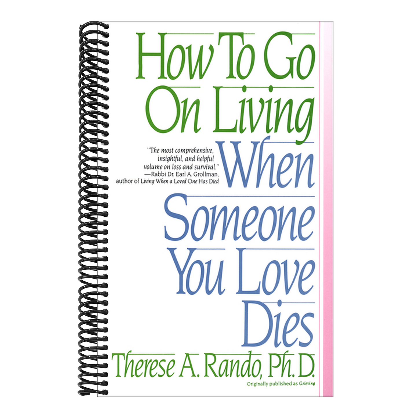How to Go on Living When Someone You Love Dies