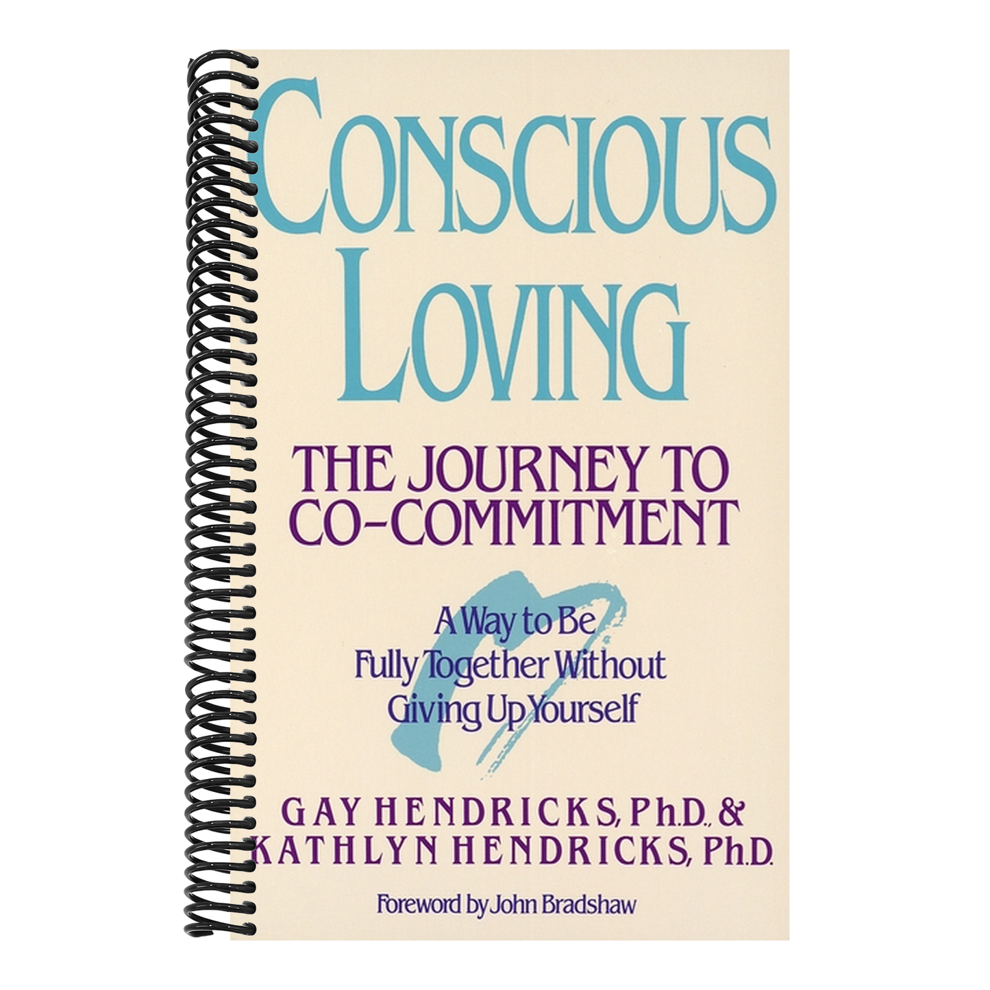 Conscious Loving: The Journey to Co-Committment