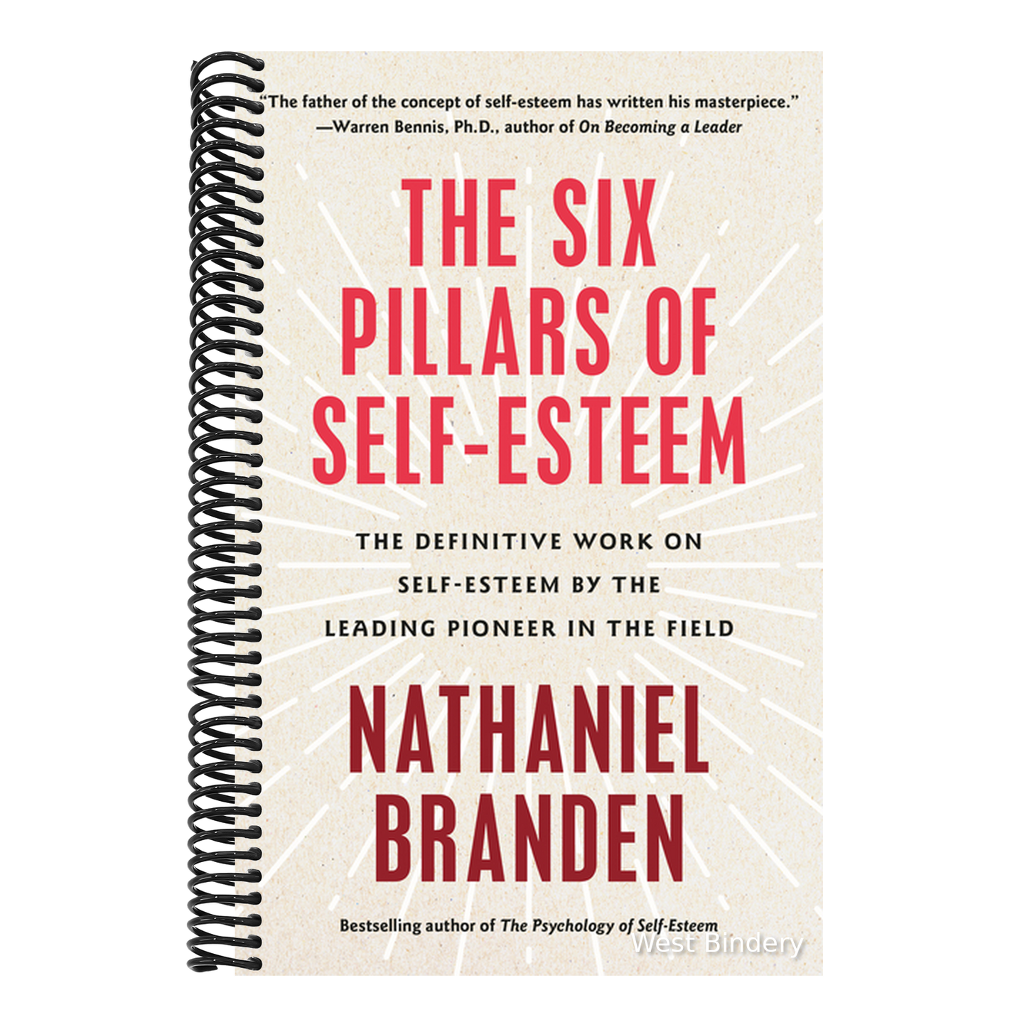 Six Pillars of Self-Esteem: The Definitive Work on Self-Esteem by the Leading Pioneer in the Field