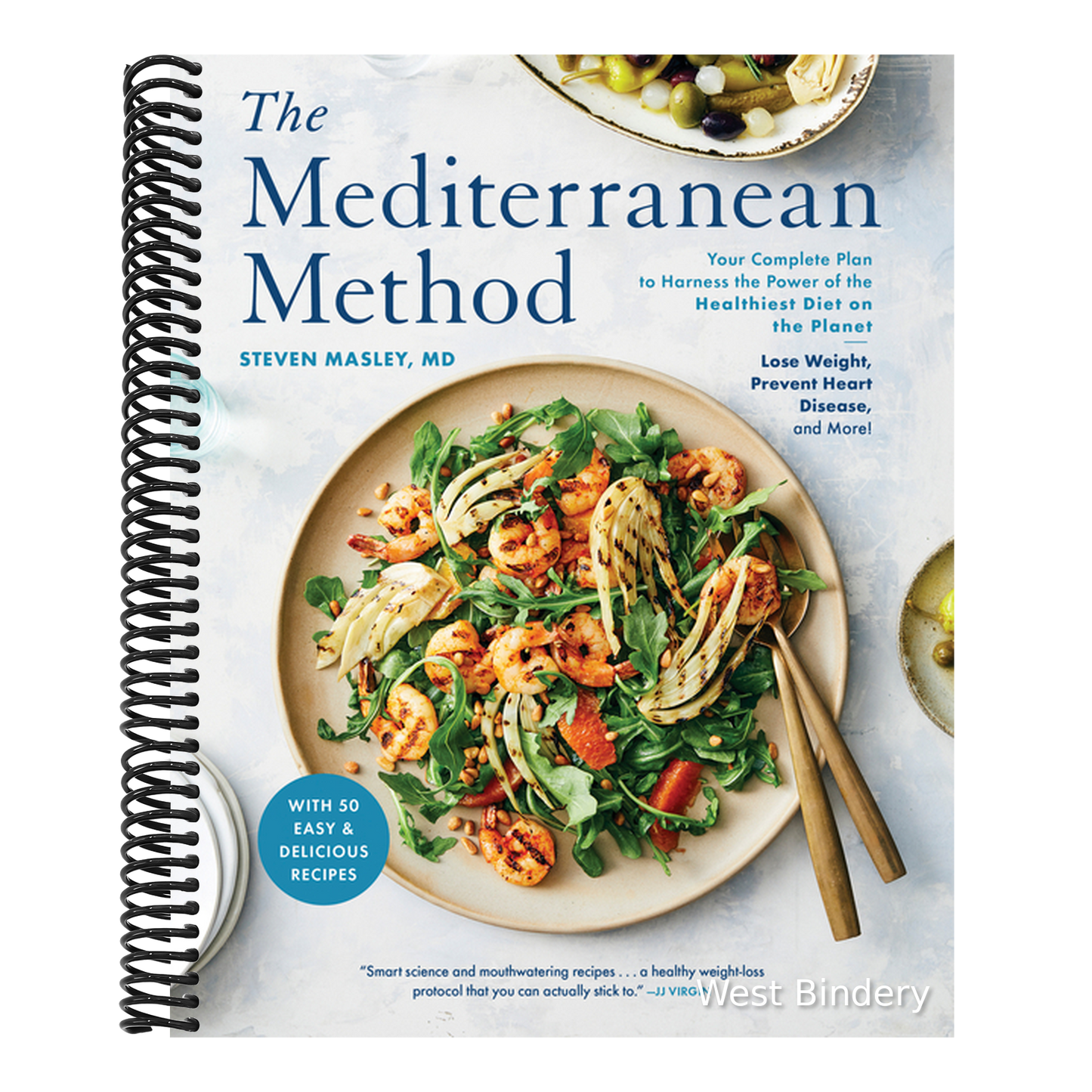 The Mediterranean Method: Your Complete Plan to Harness the Power of the Healthiest Diet on the Planet-- Lose Weight, Prevent Heart Disease, and More! a L
