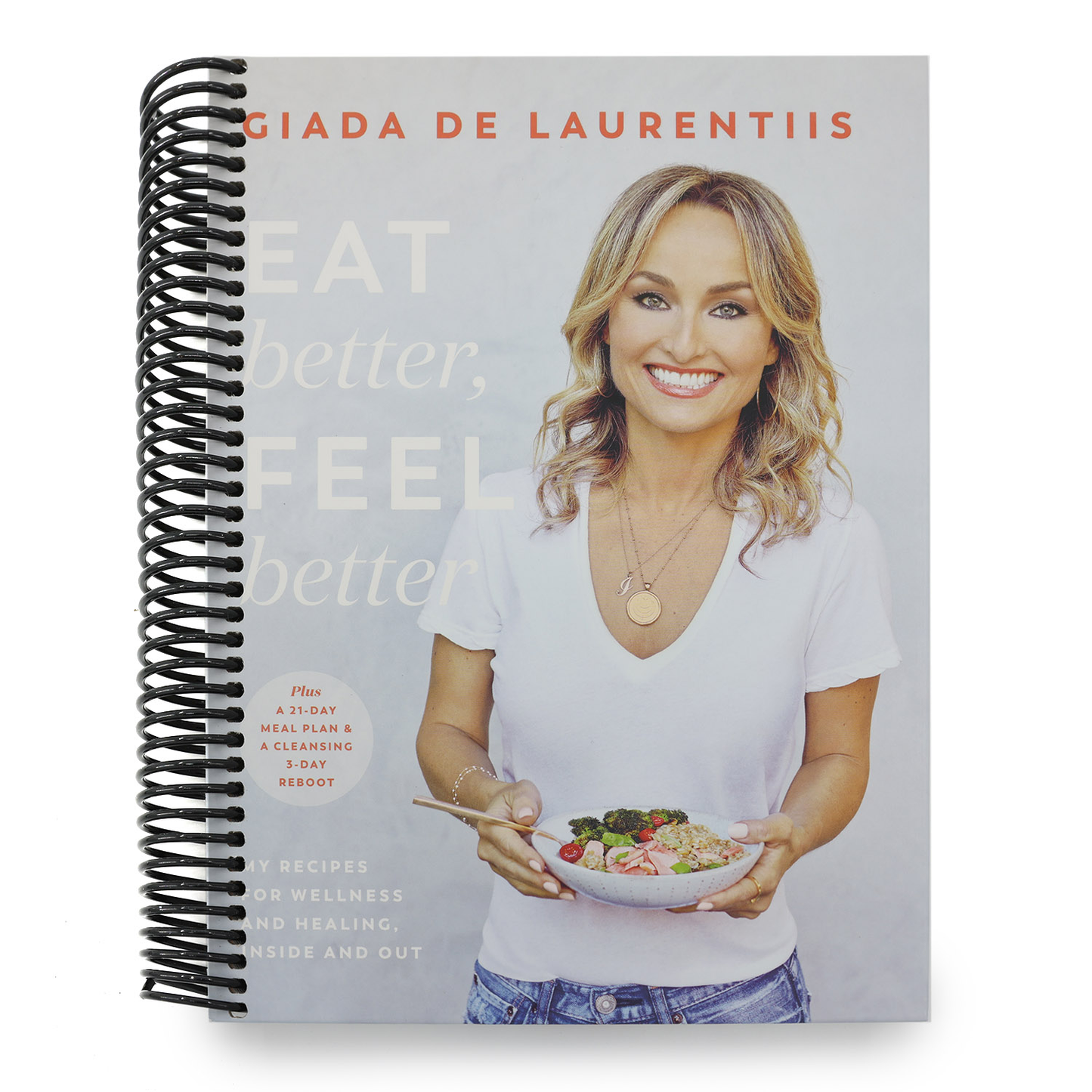 Eat Better, Feel Better: My Recipes for Wellness and Healing, Inside and Out (Spiral Bound)