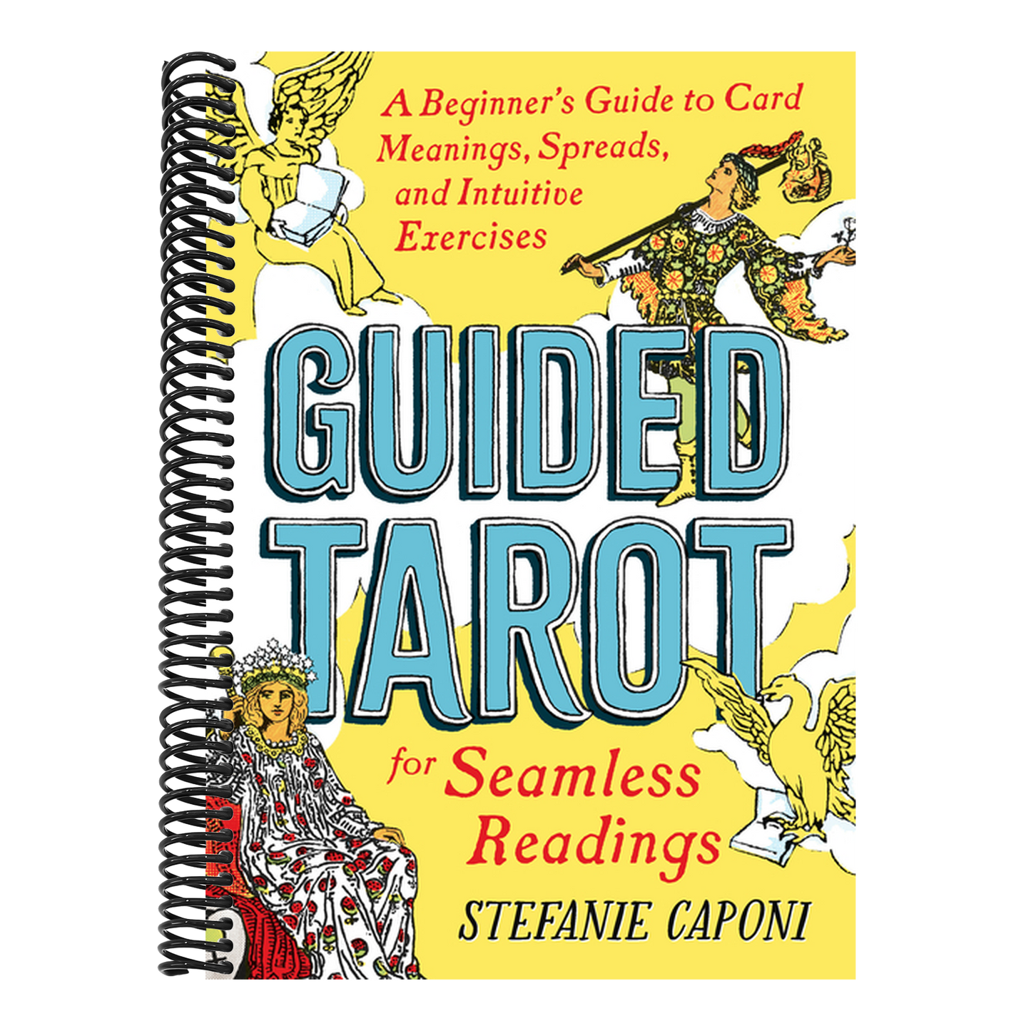 Guided Tarot: A Beginner's Guide to Card Meanings, Spreads, and Intuitive Exercises for Seamless Readings (Spiral Bound)