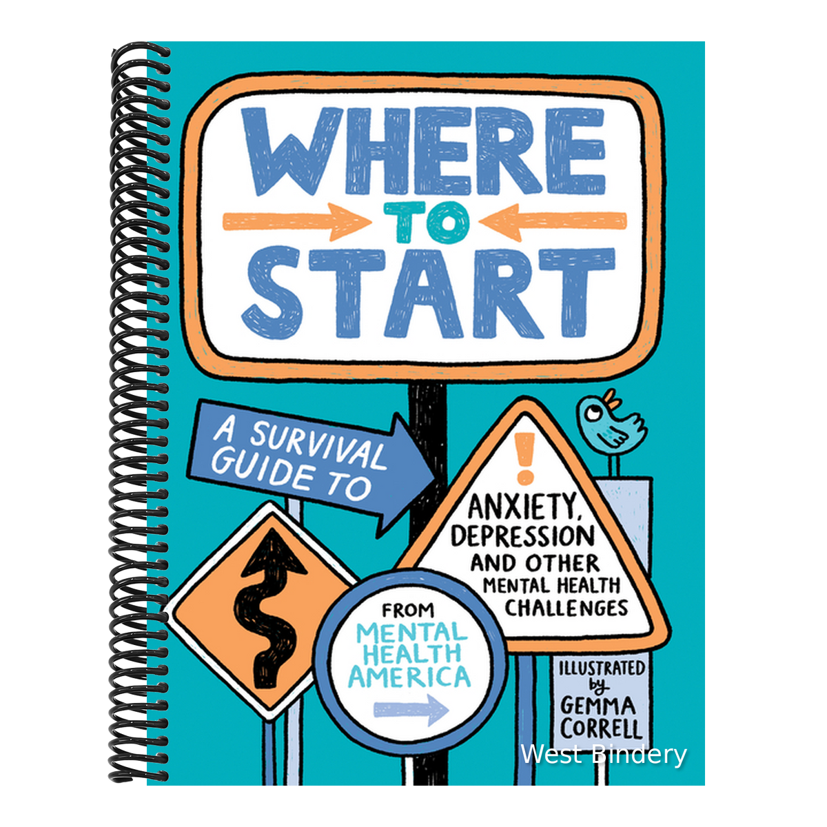 Where to Start: A Survival Guide to Anxiety, Depression, and Other Mental Health Challenges