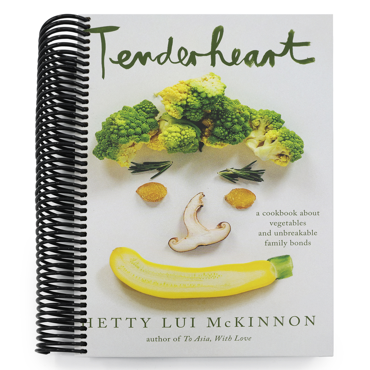 Tenderheart: A Cookbook about Vegetables and Unbreakable Family Bonds (Spiral Bound)