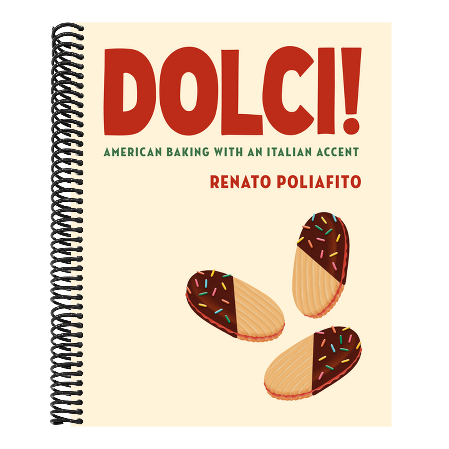 Dolci!: American Baking with an Italian Accent: A Baking Cookbook (Spiral Bound)