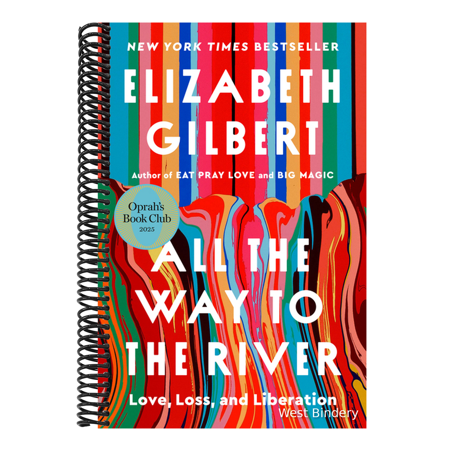 All the Way to the River: Oprah's Book Club: Love, Loss, and Liberation