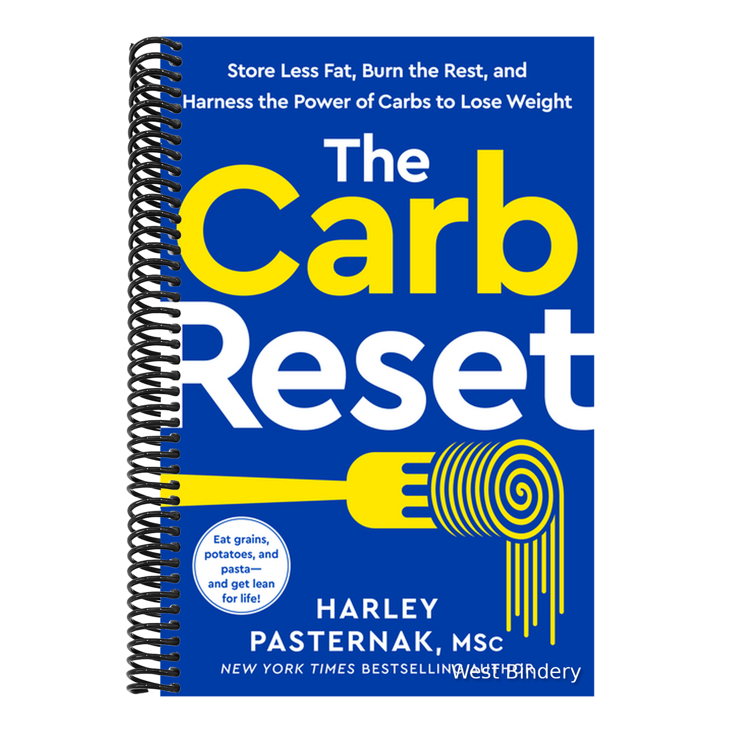The Carb Reset: Store Less Fat, Burn the Rest, and Harness the Power of Carbs to Lose Weight