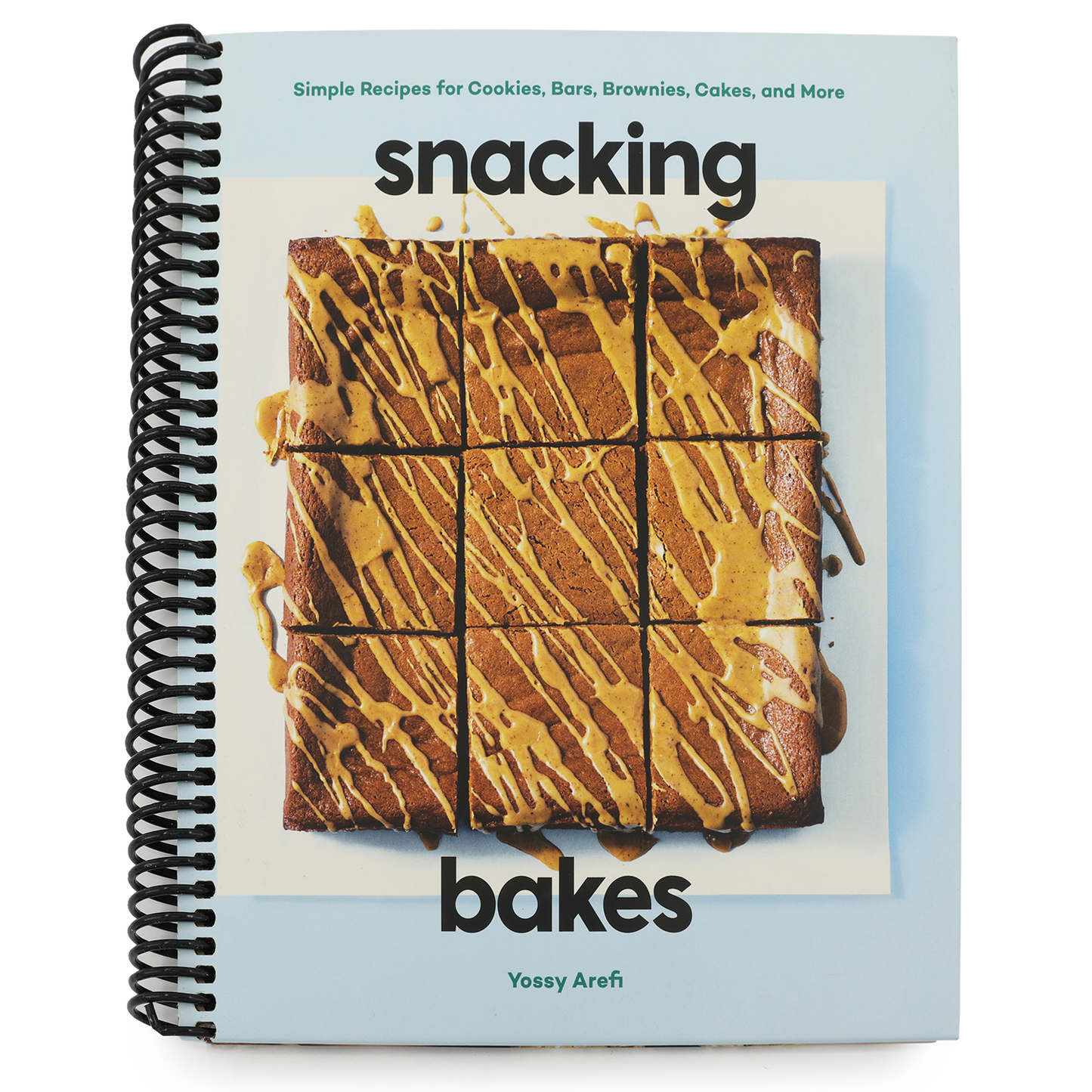 Snacking Bakes: Simple Recipes for Cookies, Bars, Brownies, Cakes, and More (Spiral Bound)