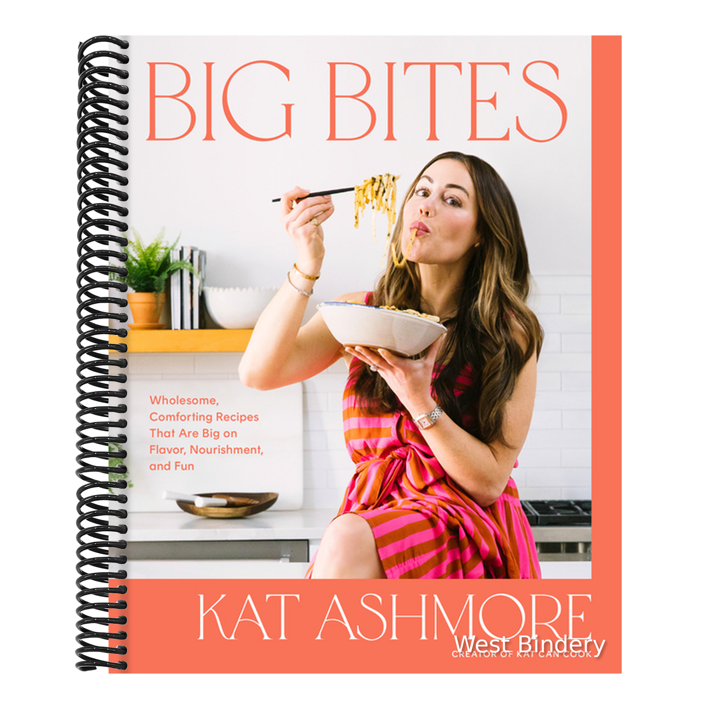 Big Bites: Wholesome, Comforting Recipes That Are Big on Flavor, Nourishment, and Fun: A Cookbook