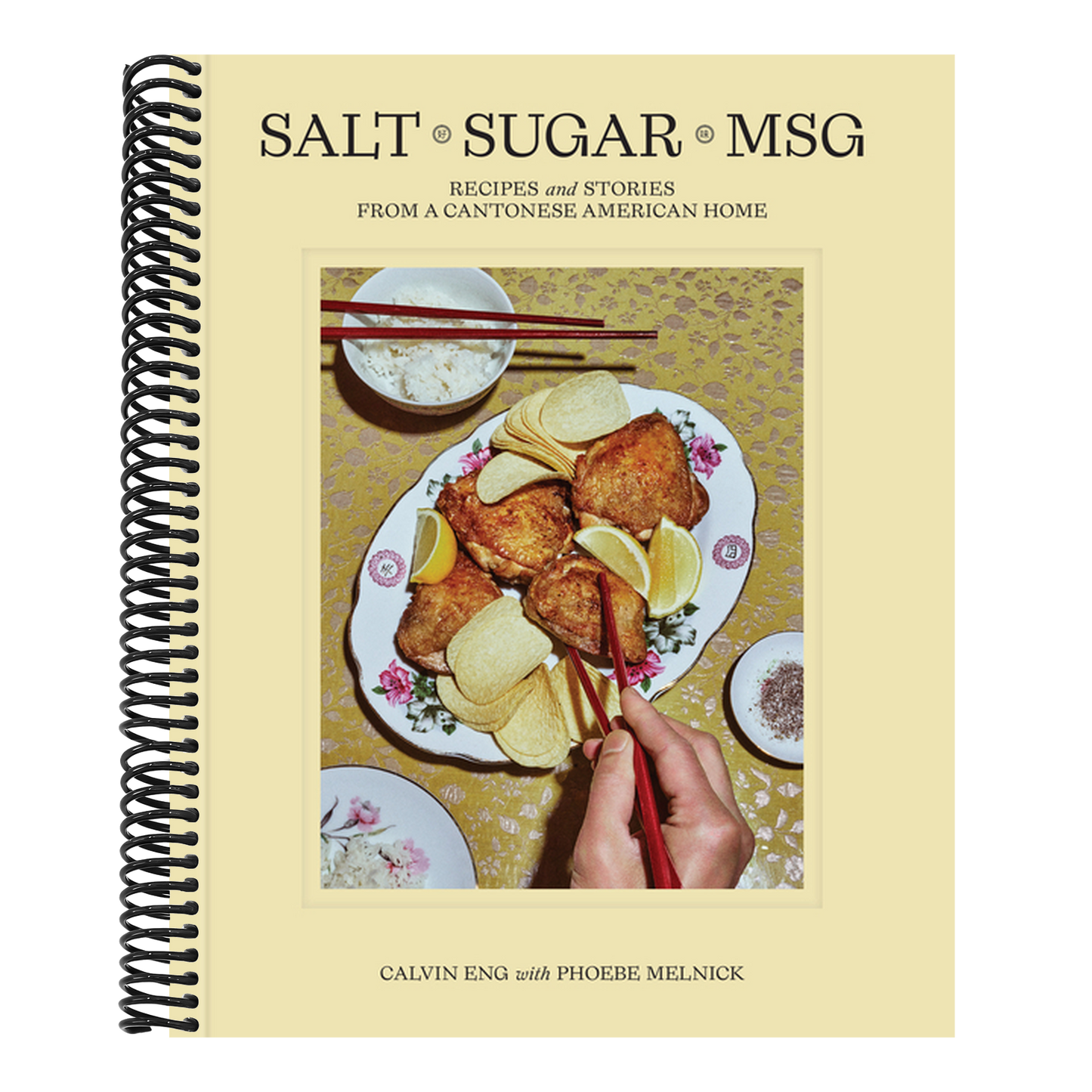 Salt Sugar Msg: Recipes and Stories from a Cantonese American Home