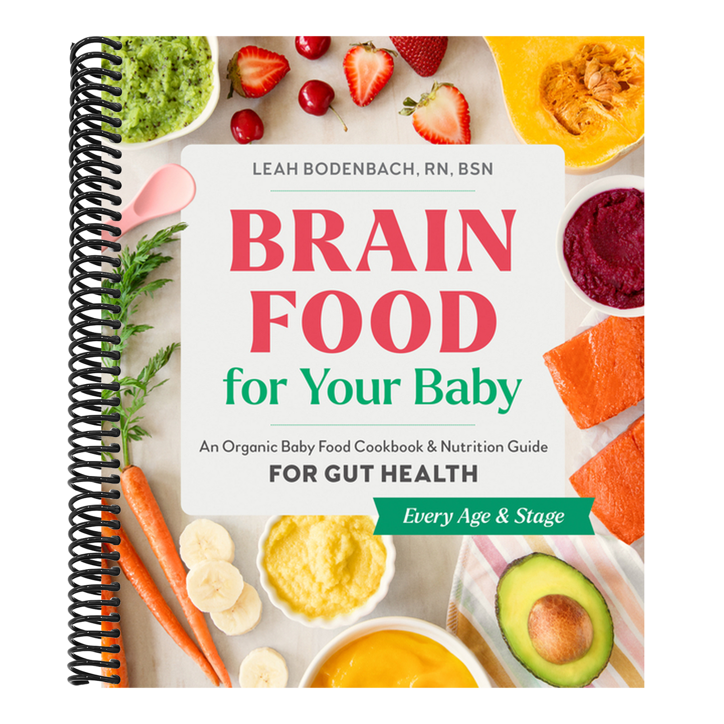 Brain Food for Your Baby: An Organic Baby Food Cookbook and Nutrition Guide for Gut Health (Spiral Bound)