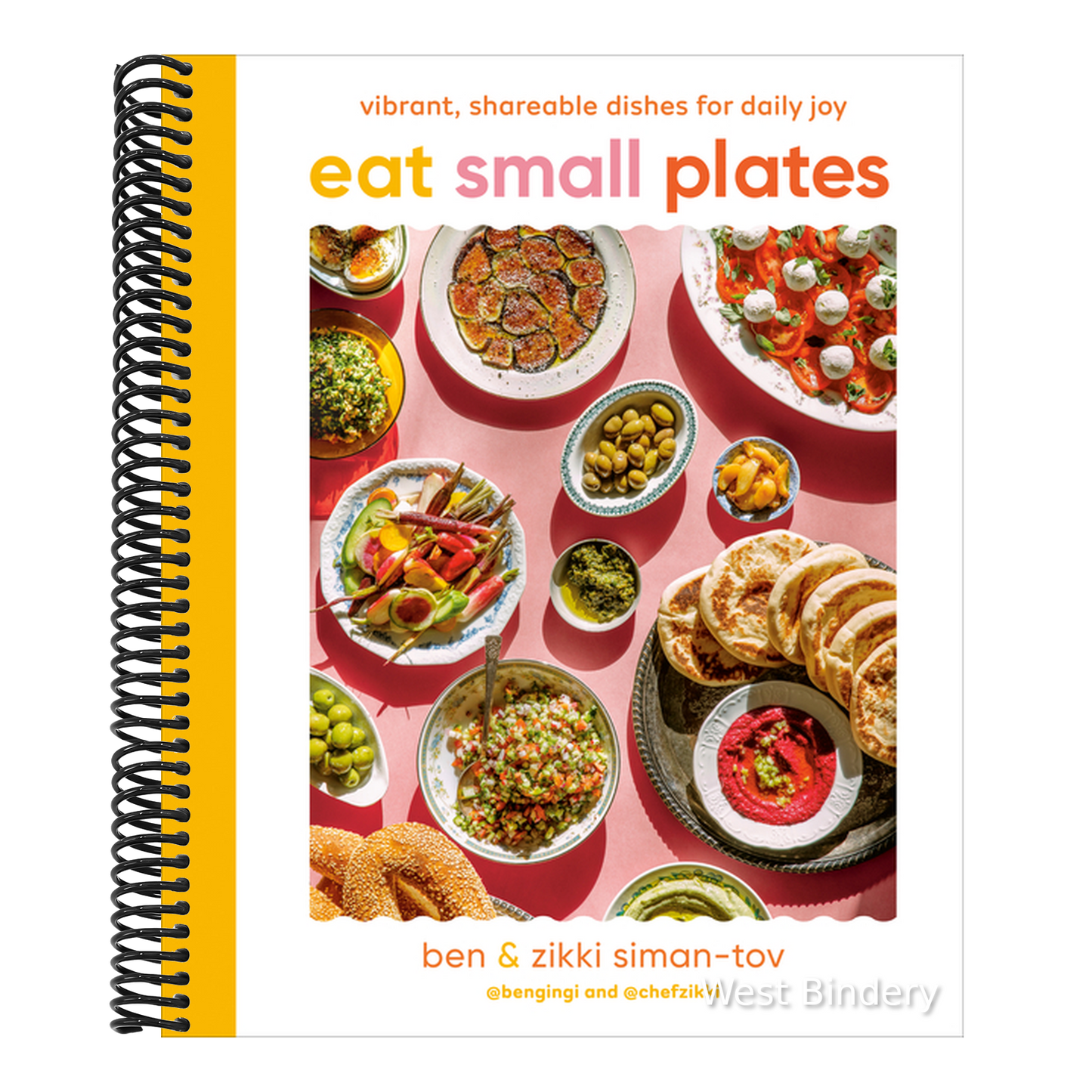Eat Small Plates: Vibrant, Shareable Dishes for Daily Joy