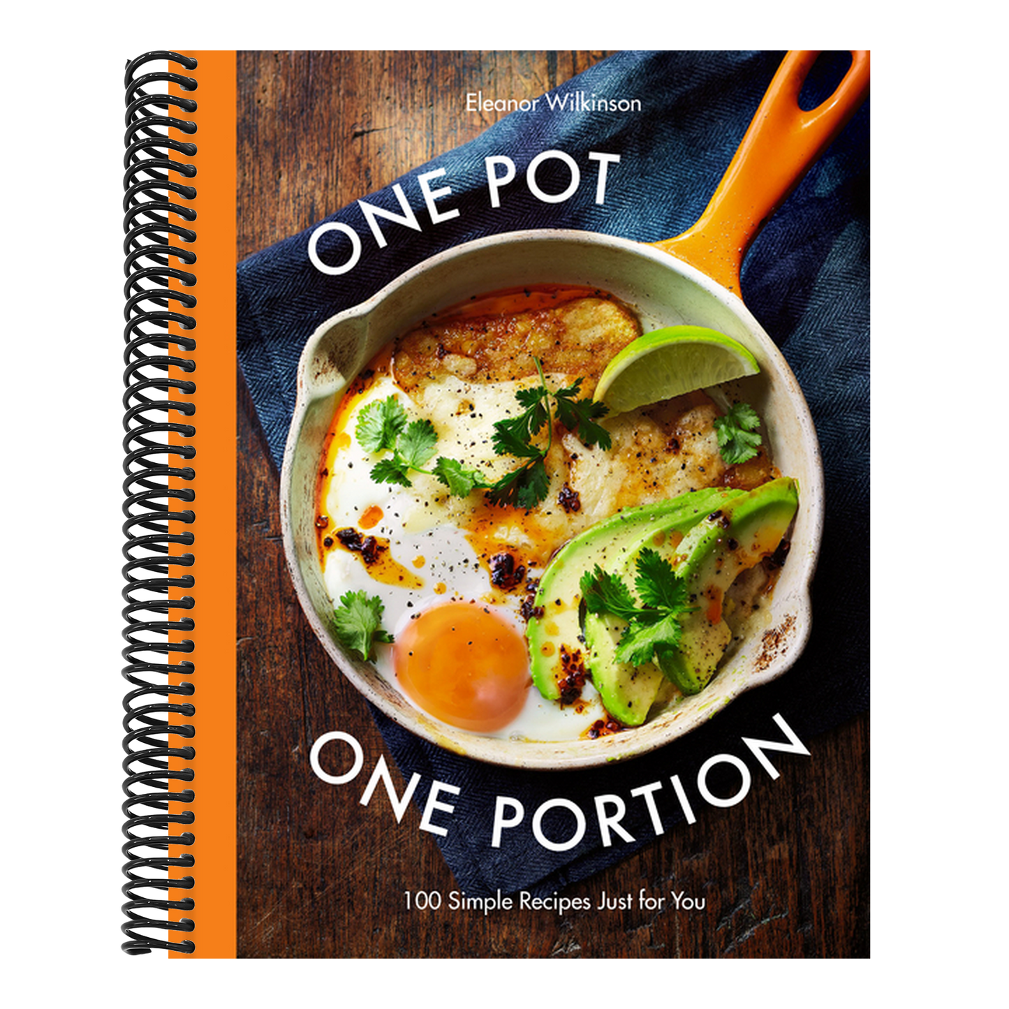 One Pot One Portion: 100 Simple Recipes Just for You