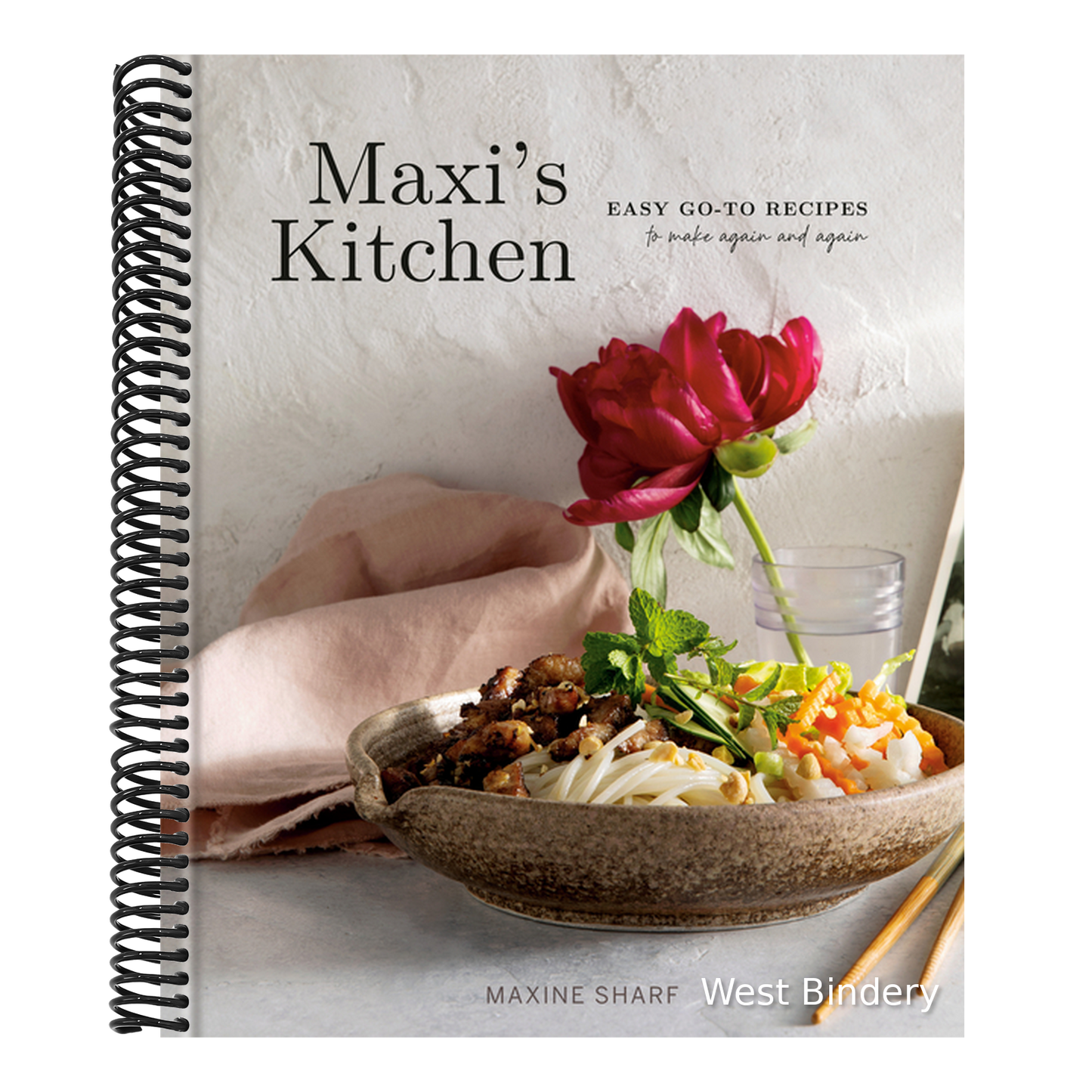 Maxi's Kitchen: Easy Go-To Recipes to Make Again and Again: A Cookbook
