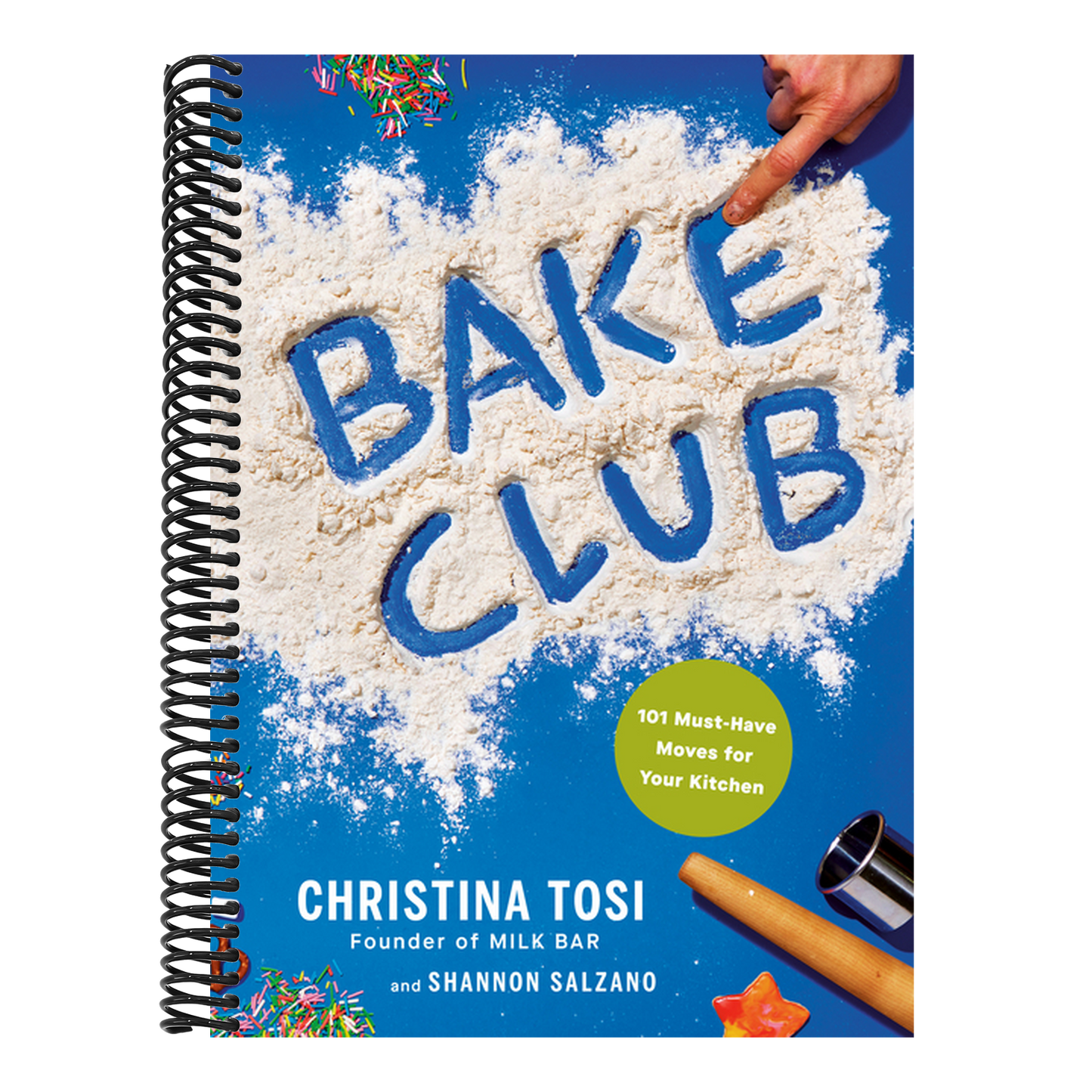 Bake Club: 101 Must-Have Moves for Your Kitchen: A Cookbook (Spiral Bound)